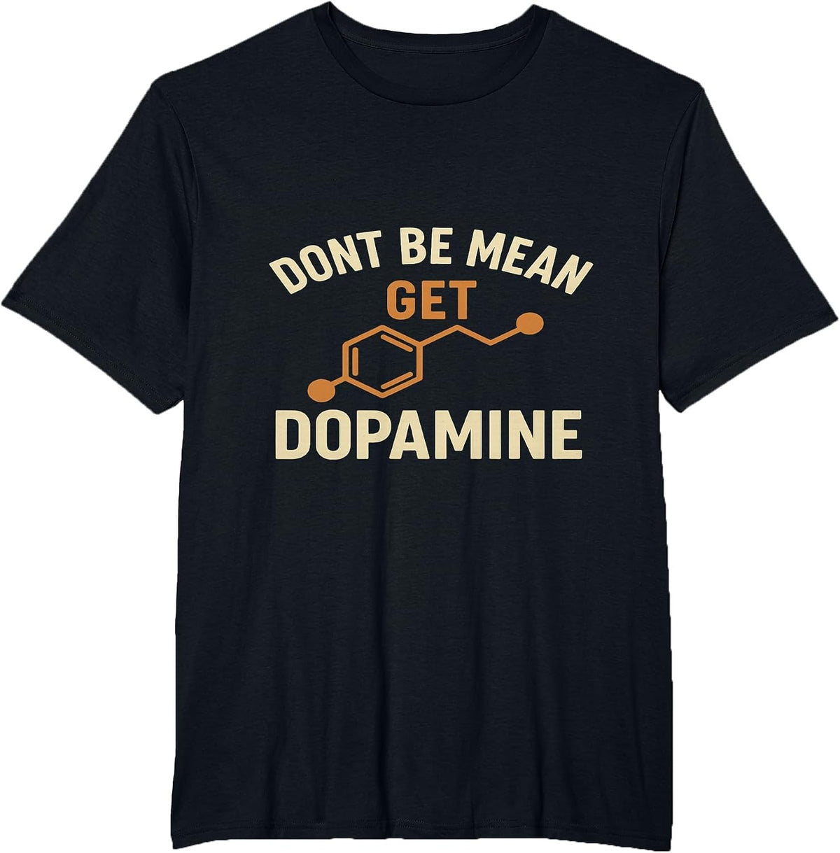 Don't Be Mean Get Dopamine – Funny ADHD Awareness T-Shirt - Black