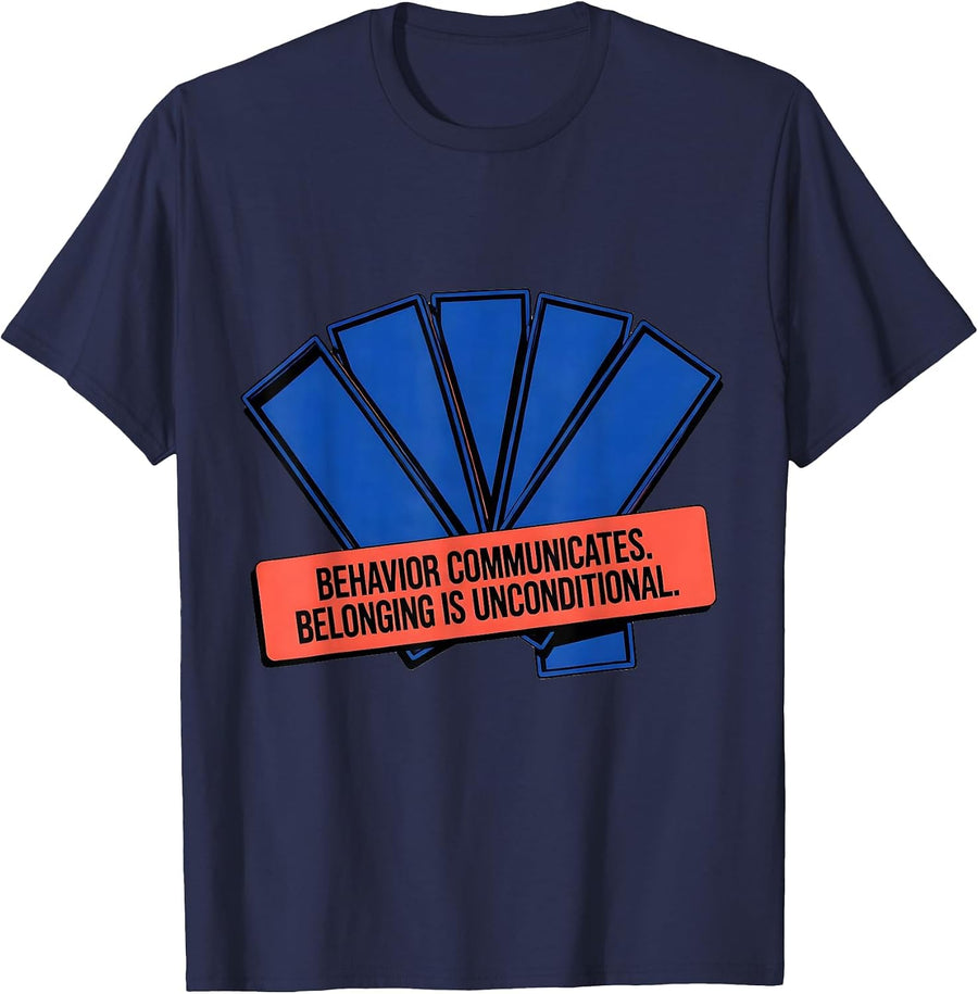 Behavior Communicates Belonging Is Unconditional Teacher T-Shirt - Navy Blue
