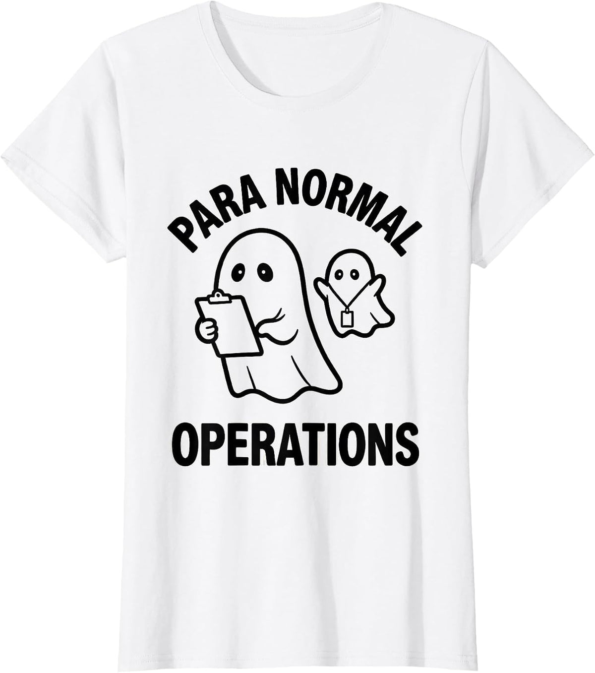 Women's Para Normal Operations Ghost Para Teacher Halloween Humor T-Shirt - White