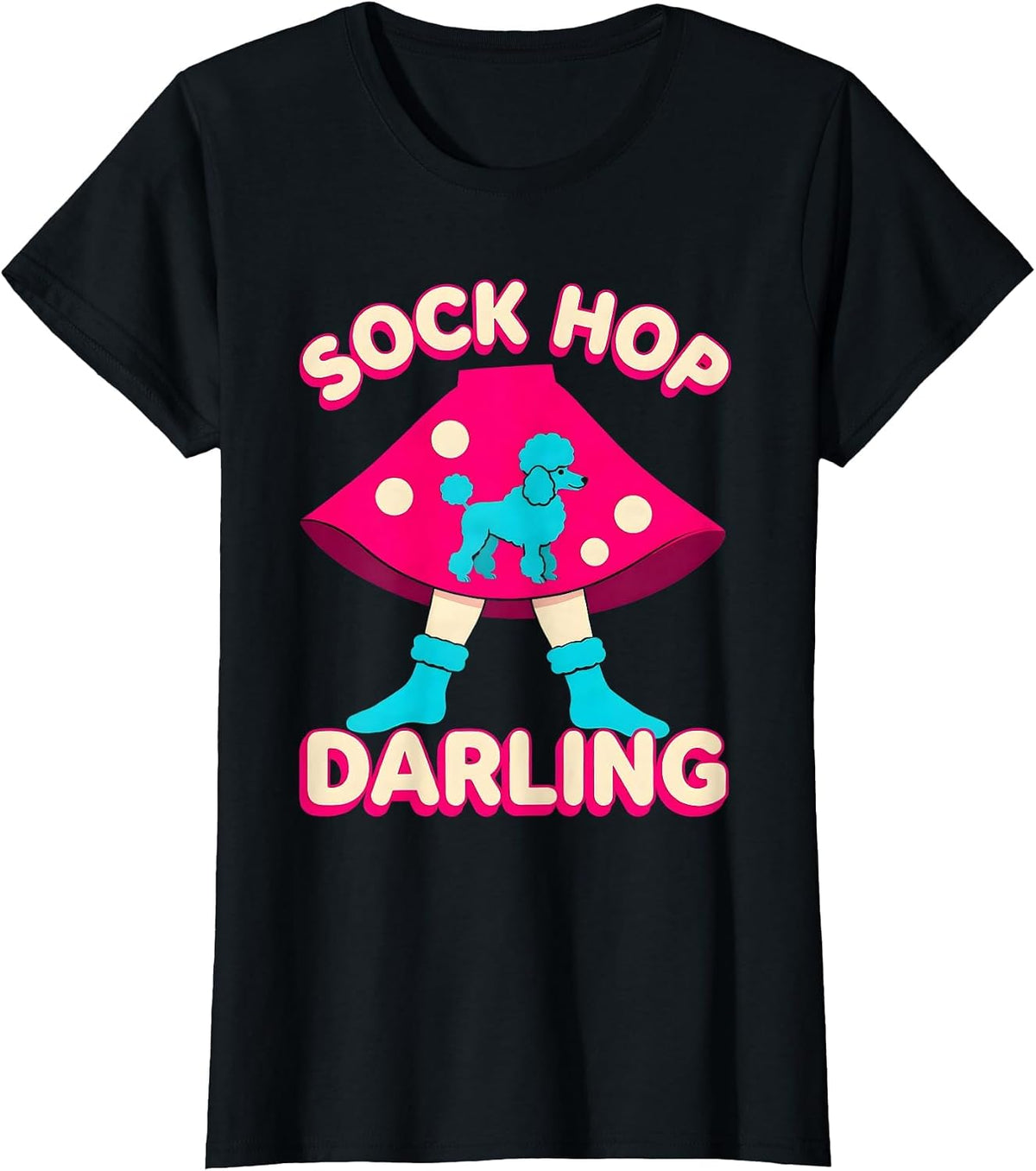 Sock Hop Darling Retro 1950s Poodle Skirt Party Costume T-Shirt - Black