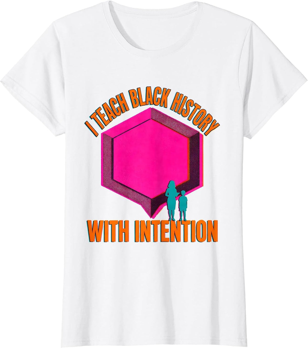 I Teach Black History With Intention Risograph Teacher Black T-Shirt - White
