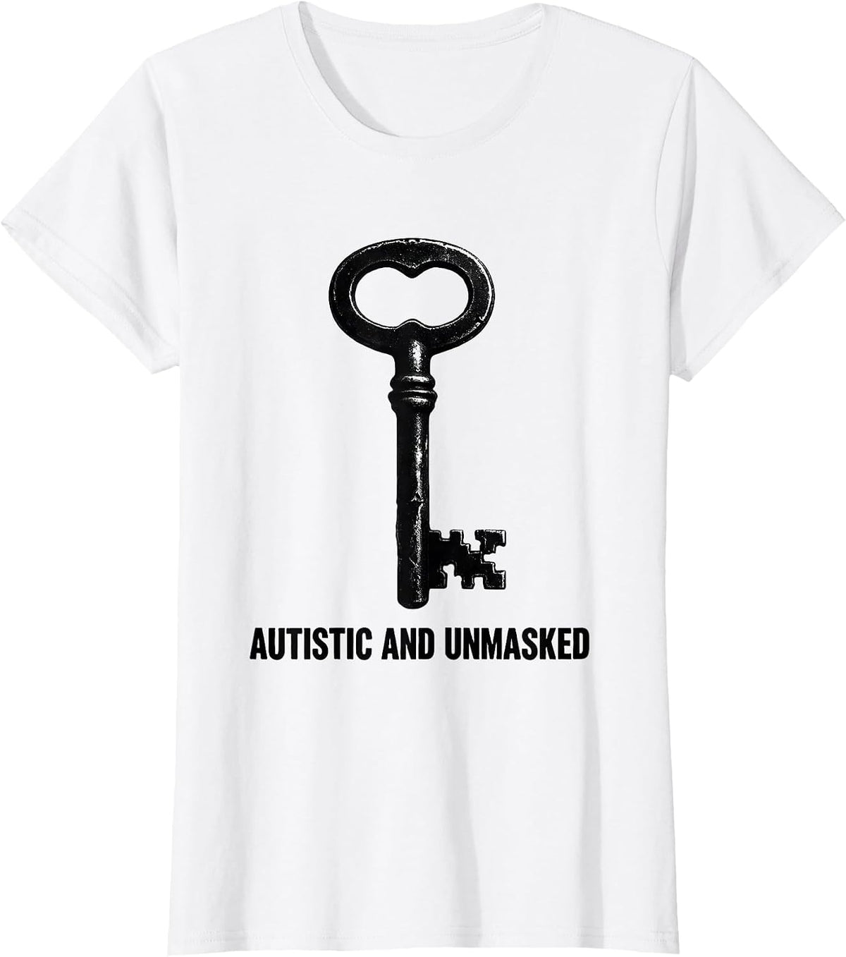 Autistic And Unmasked Monochromatic Neurodiversity Awareness T-Shirt - White