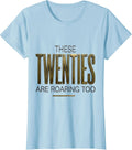 Women's These Twenties Are Roaring Too Minimalist 1920s Flapper T-Shirt - Baby Blue