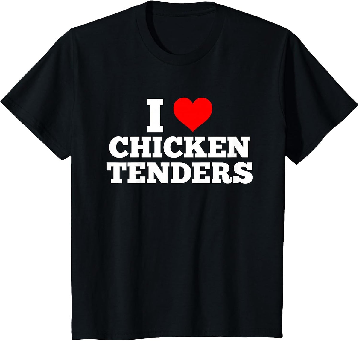 I Love Chicken Tenders Heart T-Shirt - Black