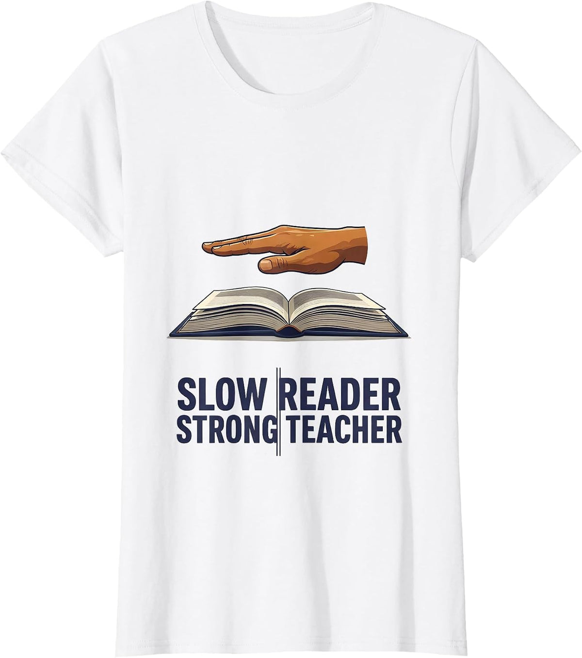 Women's Slow Reader, Strong Teacher Funny Dyslexia Teacher Humor T-Shirt - White
