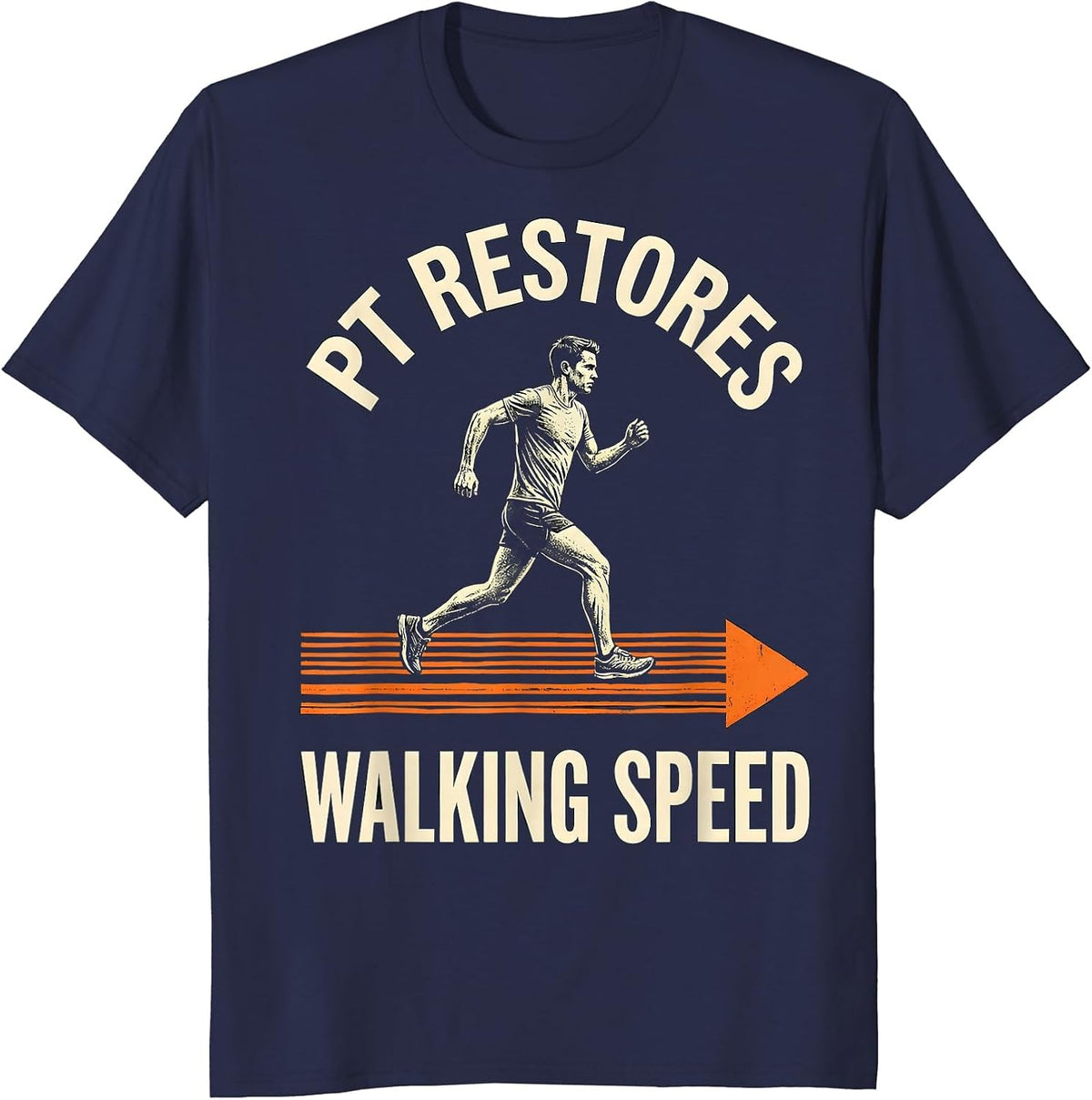 PT Restores Walking Speed Stencil Graphic Physical Therapist T-Shirt - Navy Blue