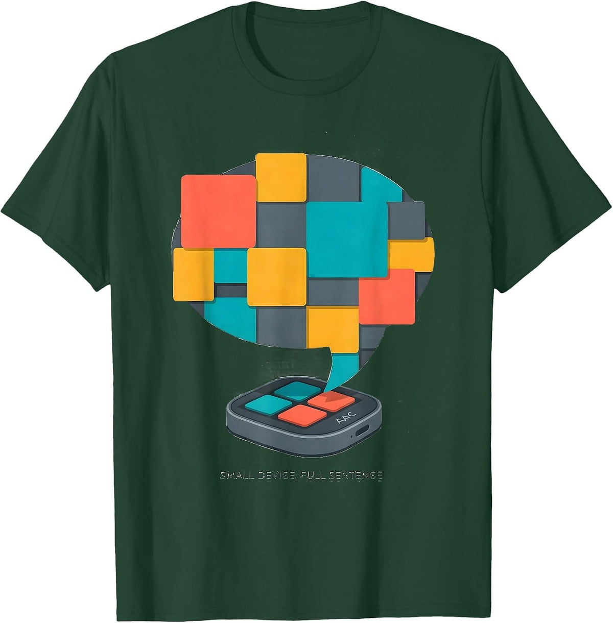 Small Device, Full Sentence Supportive SLP Speech Therapy T-Shirt - Dark Green