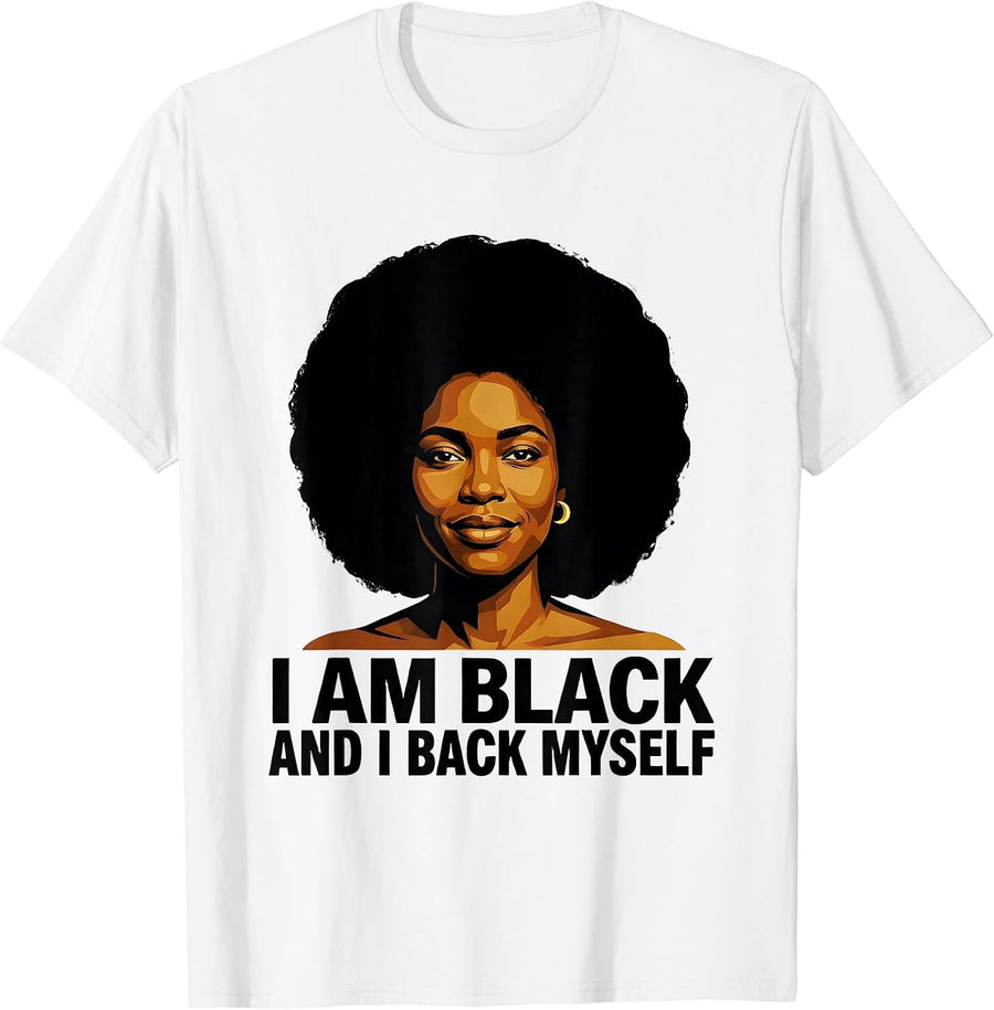 Men's I Am Black And I Back Myself Afro Pride Black History Month T-Shirt - White