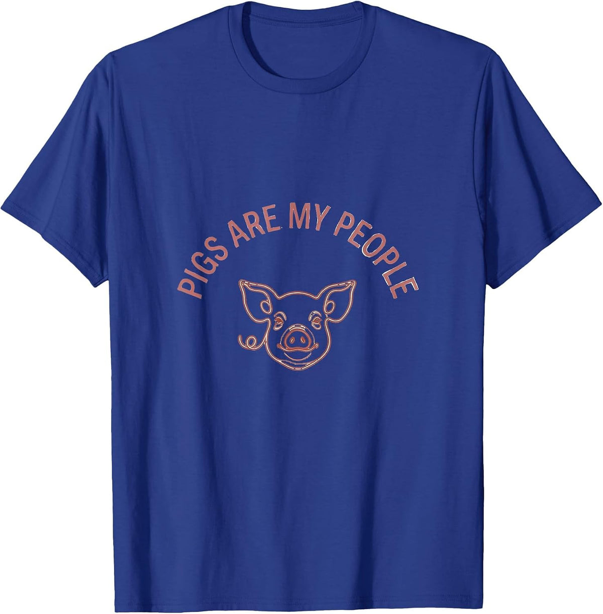Pigs Are My People Pig Lover Design T-Shirt - Royal Blue