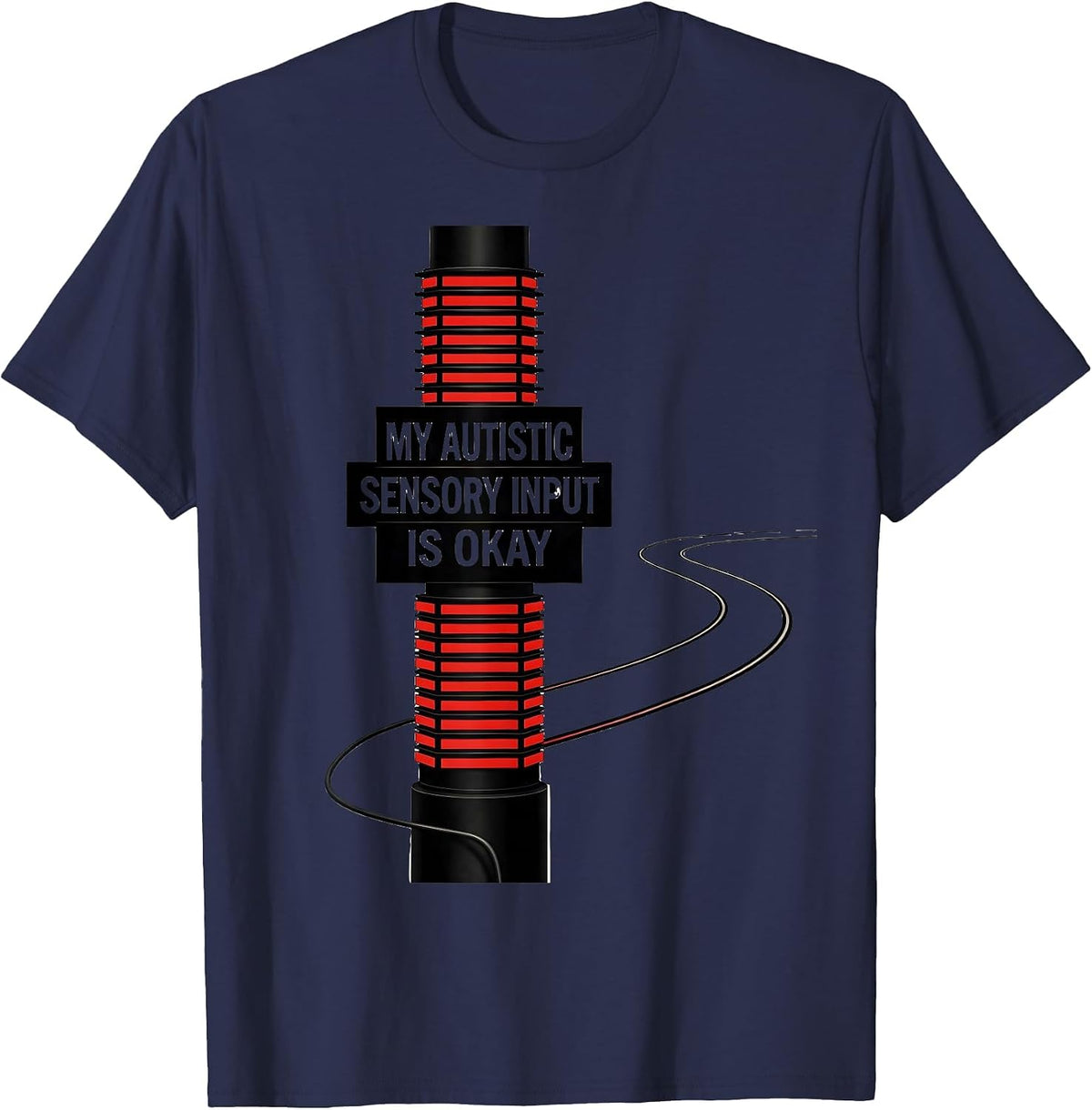 My Autistic Sensory Input Is Okay Funny Neurodivergent T-Shirt - Navy Blue