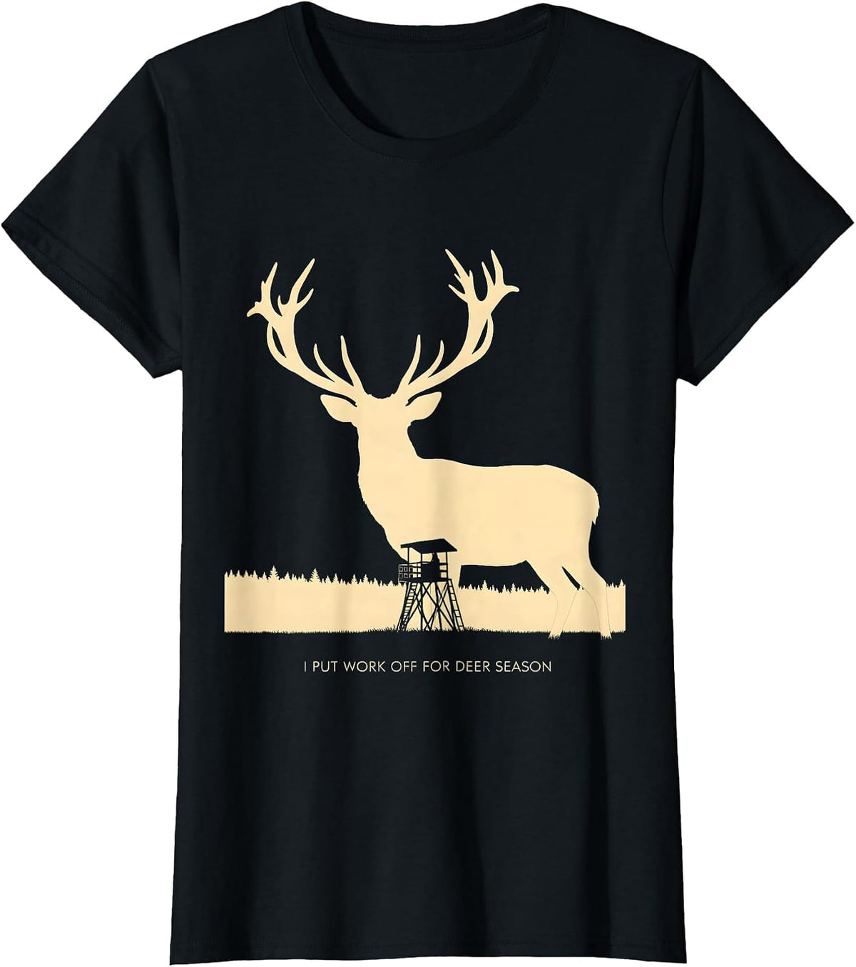 I Put Work Off For Deer Season Funny Hunting Dad Gift T-Shirt - Black