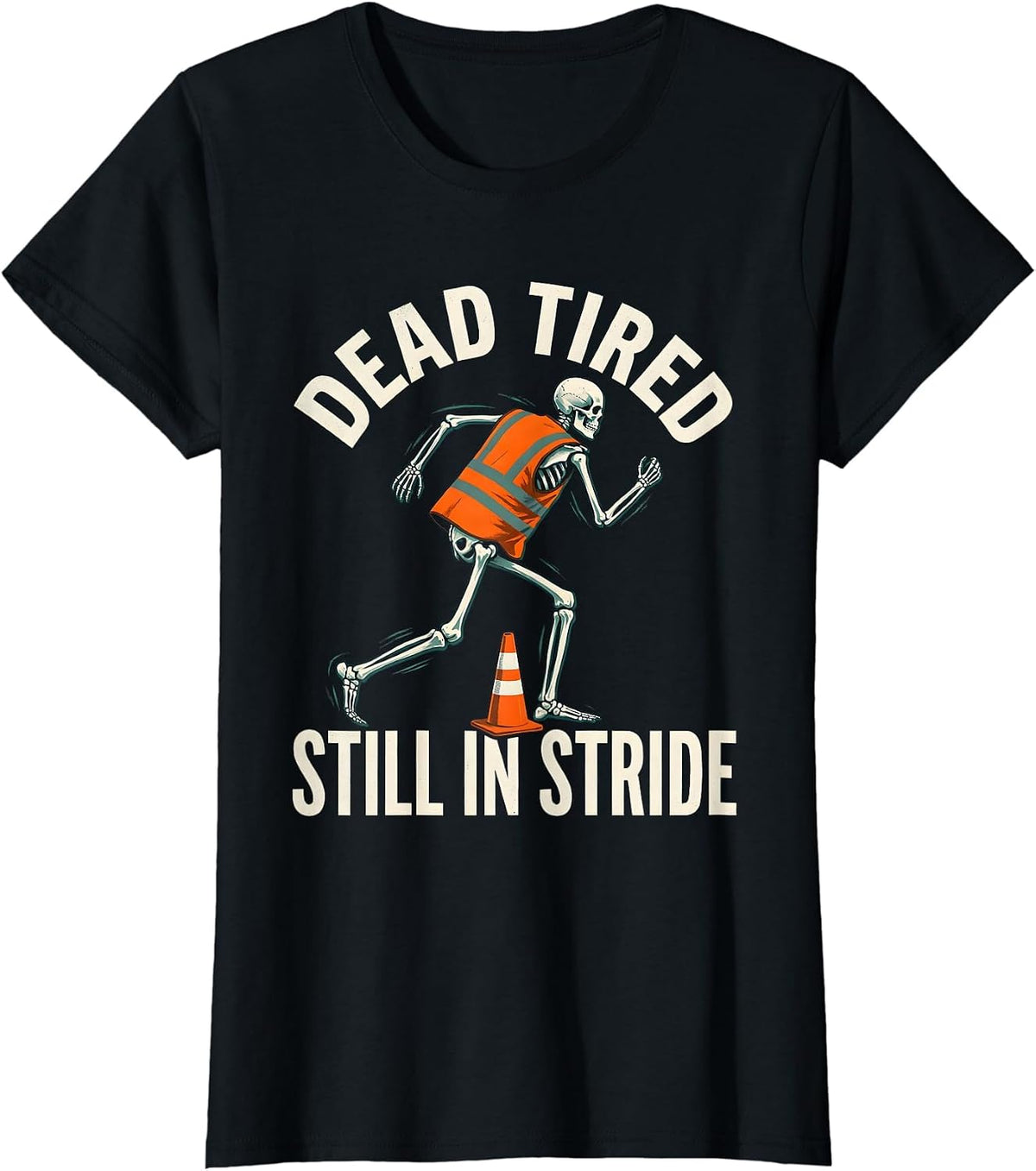 Women's Dead Tired, Still In Stride Funny Halloween Skeleton Runner T-Shirt - Black