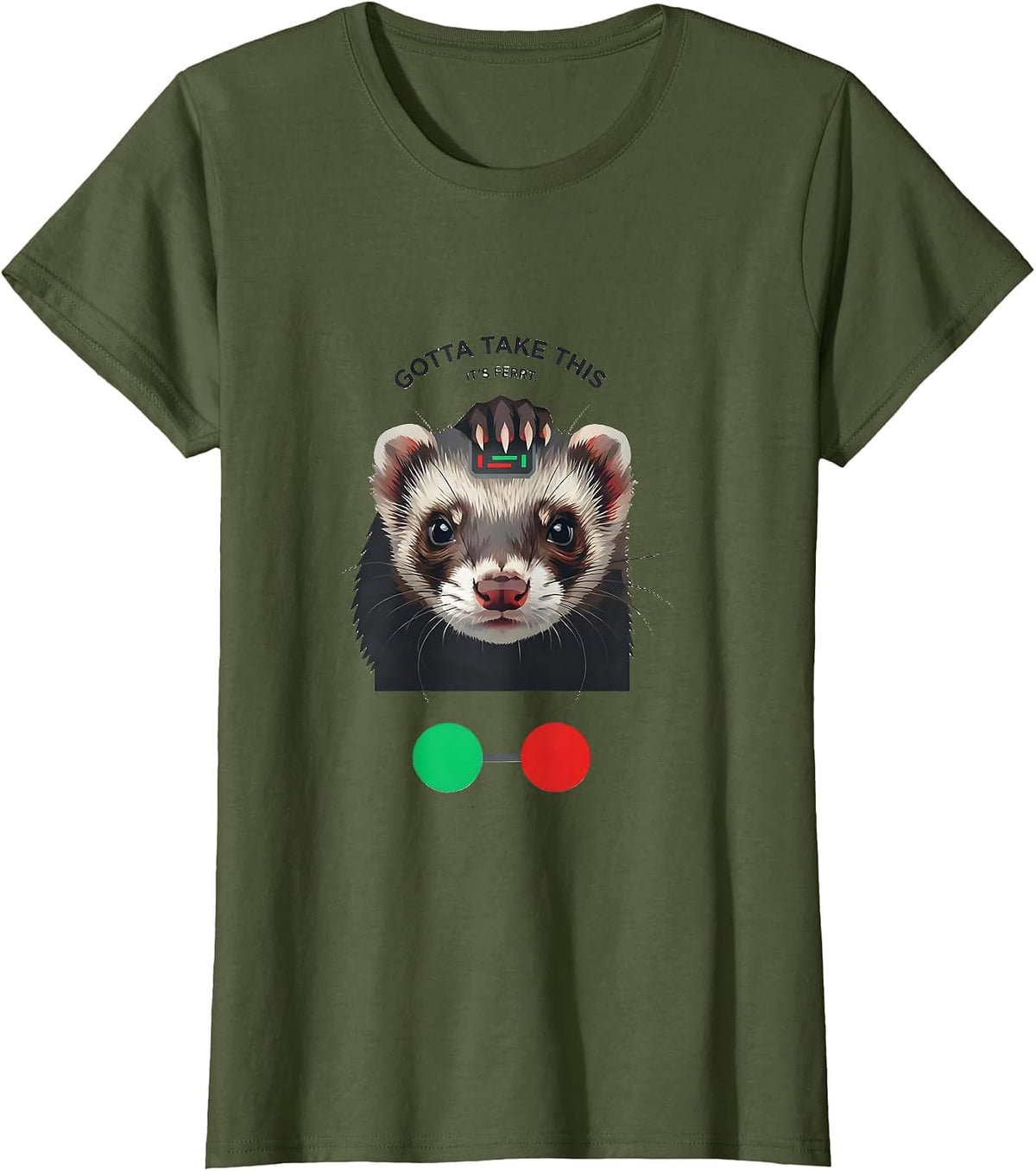 Women's Gotta Take This, It's Ferrt Funny Ferret Meme Absurdist T-Shirt - Olive Green