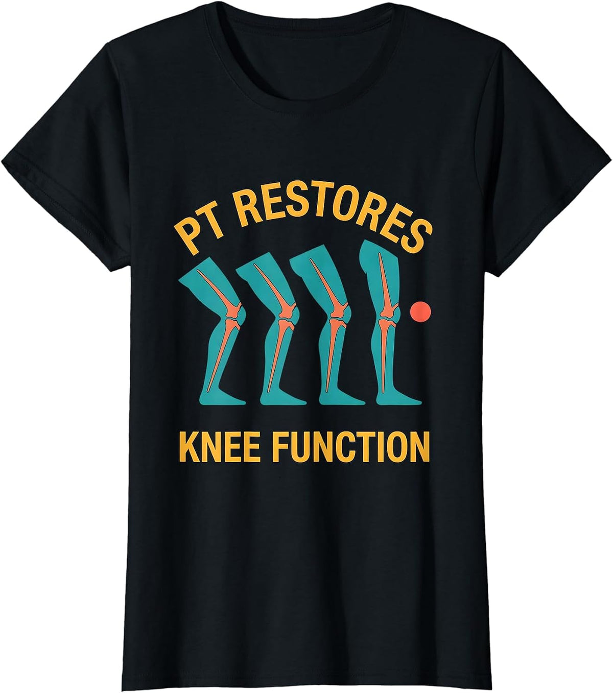Women's PT Restores Knee Function Funny Physical Therapist Humor T-Shirt - Black