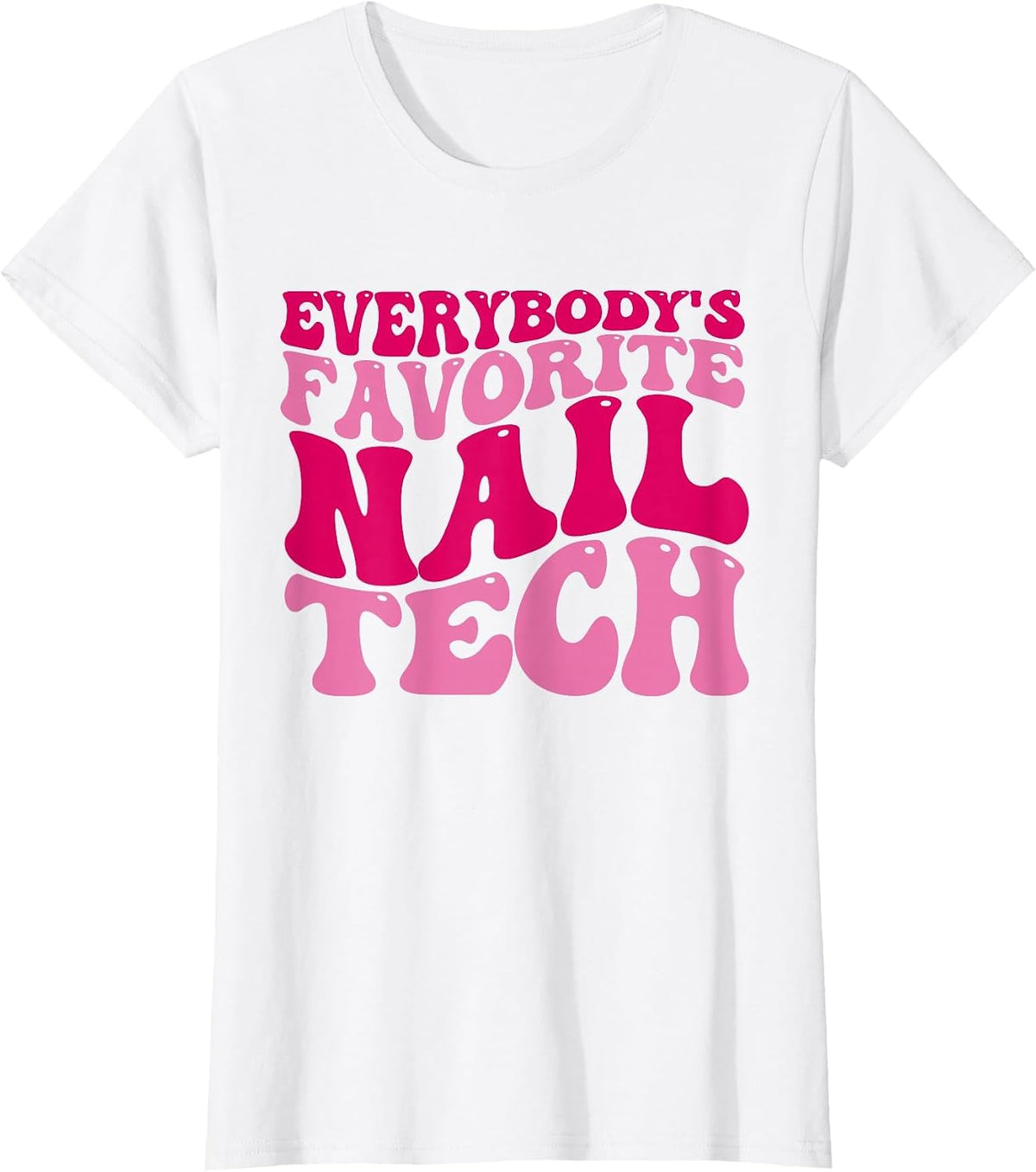 Everybody's Favorite Nail Tech Funny Nail Tech Retro Groovy T-Shirt - White