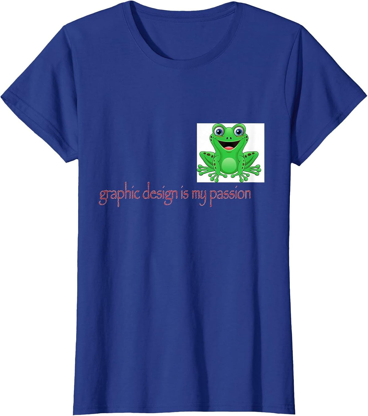 Graphic Design is My Passion - Papyrus, Green Frog T-Shirt - Royal Blue