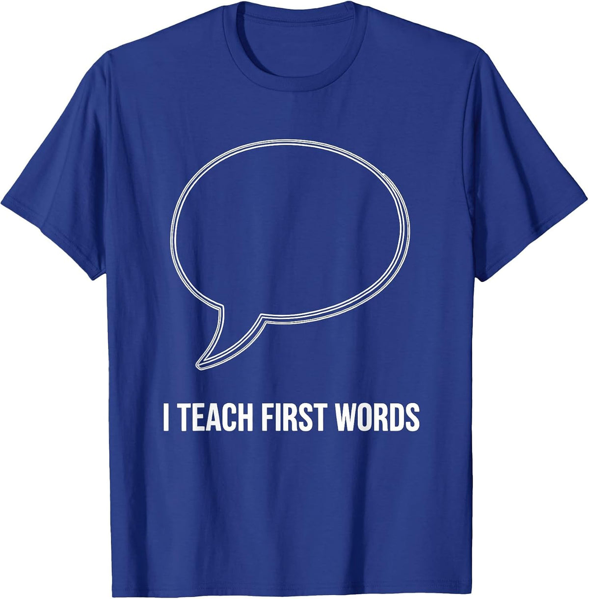 I Teach First Words Retro Humor ABA Therapist RBT Behavior T-Shirt - Royal Blue