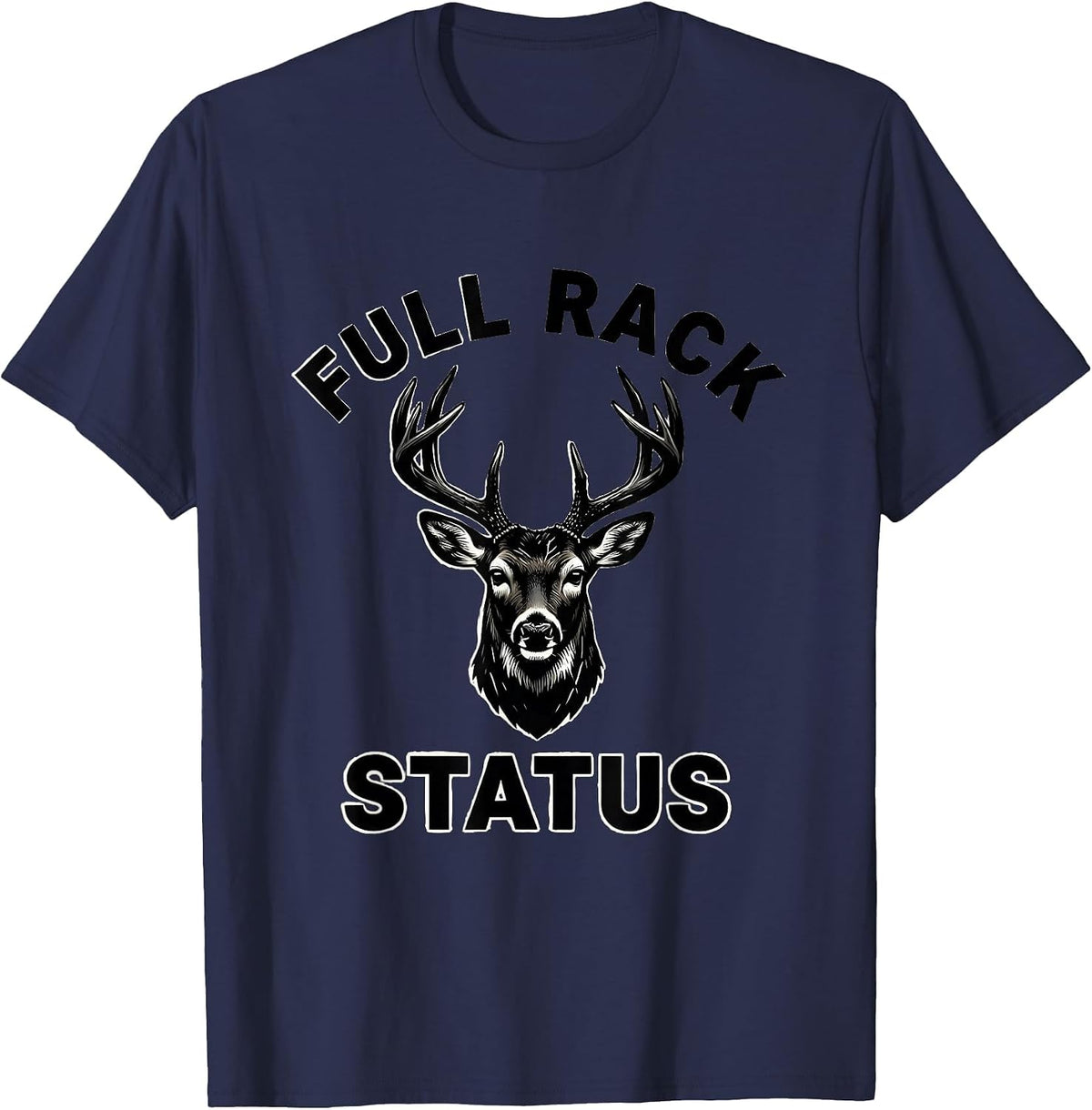 Men's Full Rack Status Funny Deer Hunting Dad Hunter Gift T-Shirt - Navy Blue