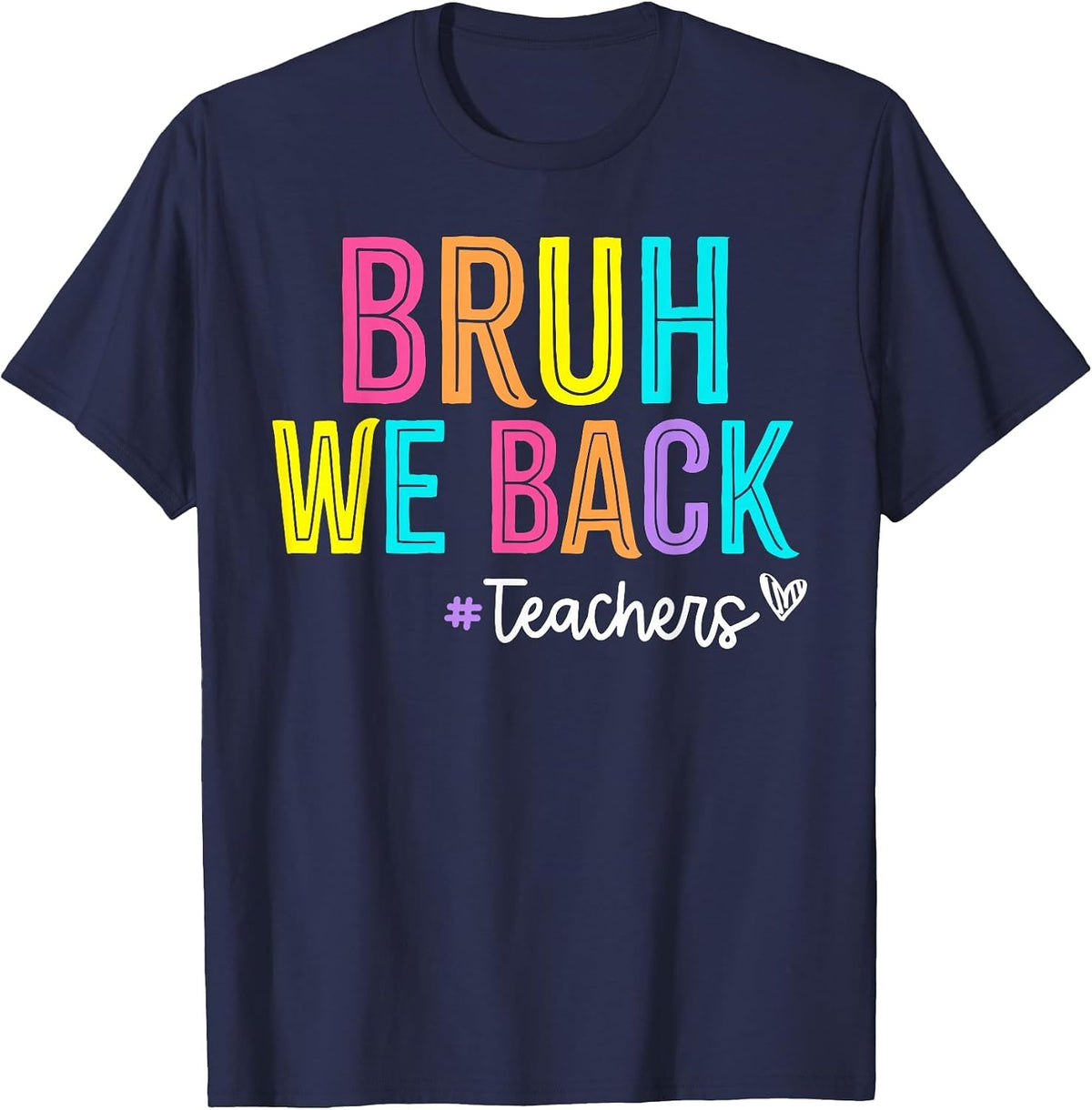 Bruh We Back Teachers Retro Back to School Teacher T-Shirt - Navy Blue