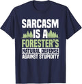 Forester Arboriculturist Forest Manager Forestry Sarcasm T-Shirt - Navy Blue