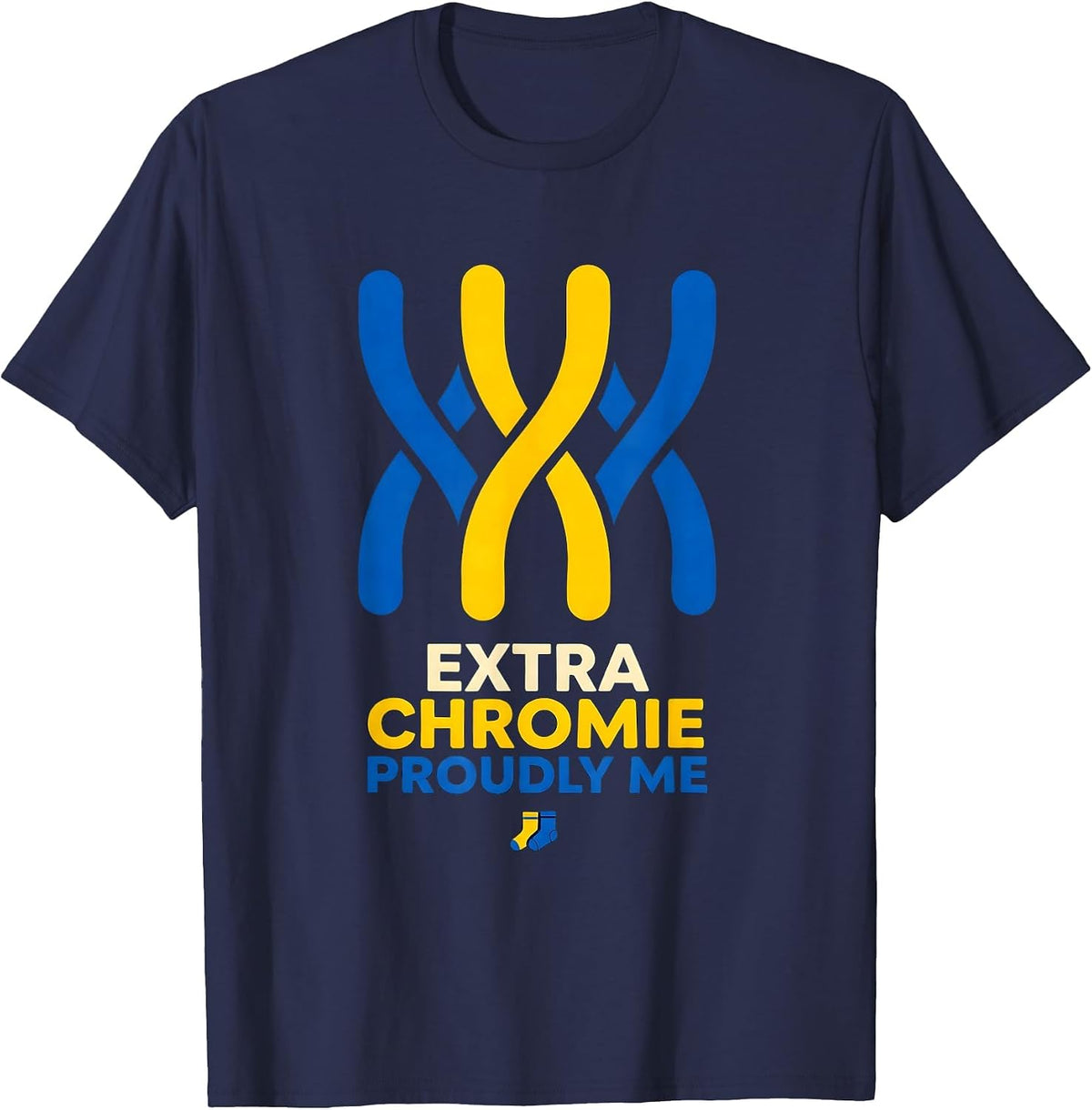 Men's Extra Chromie, Proudly Me Funny Down Syndrome Awareness T-Shirt - Navy Blue