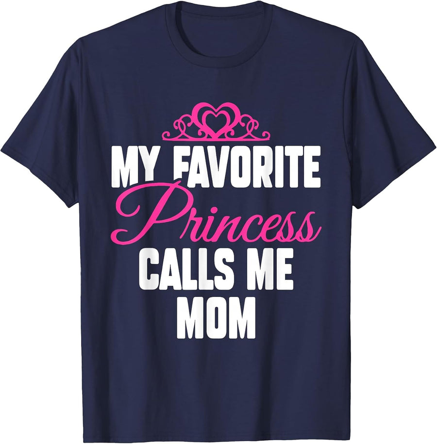 My Favorite Princess Calls Me Mom Shirt Cute Mothers Day T-Shirt - Navy Blue