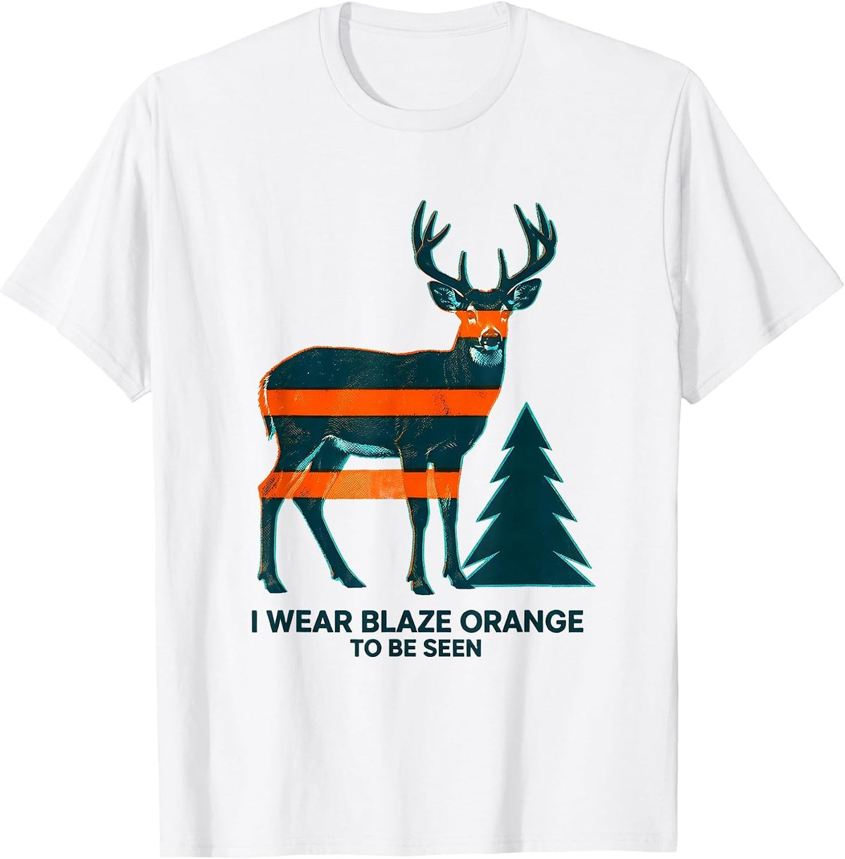 Men's I Wear Blaze Orange To Be Seen Hunting Safety Apparel Gift T-Shirt - White