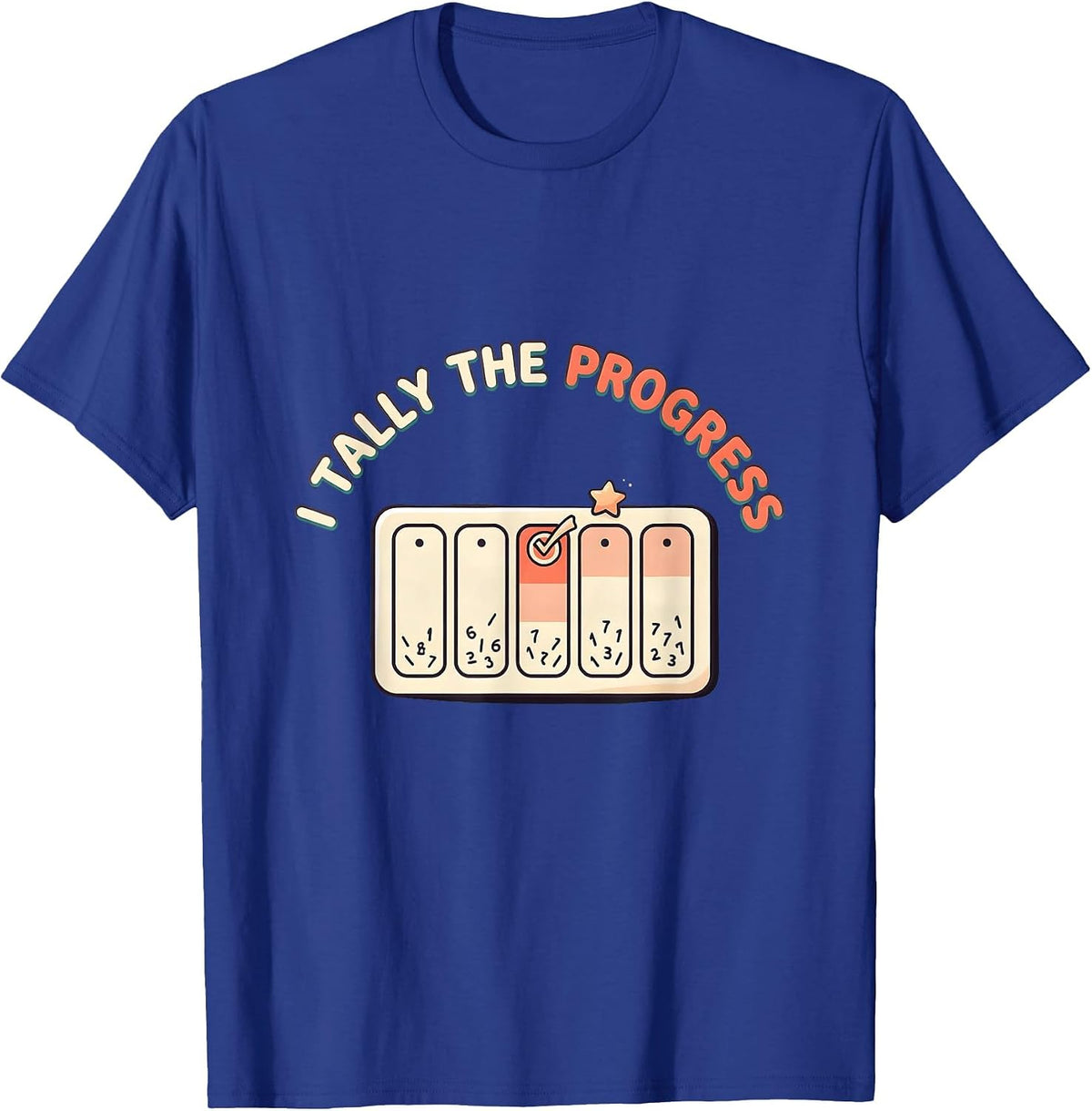 I Tally The Progress Cute Kawaii Special Education Teacher T-Shirt - Royal Blue