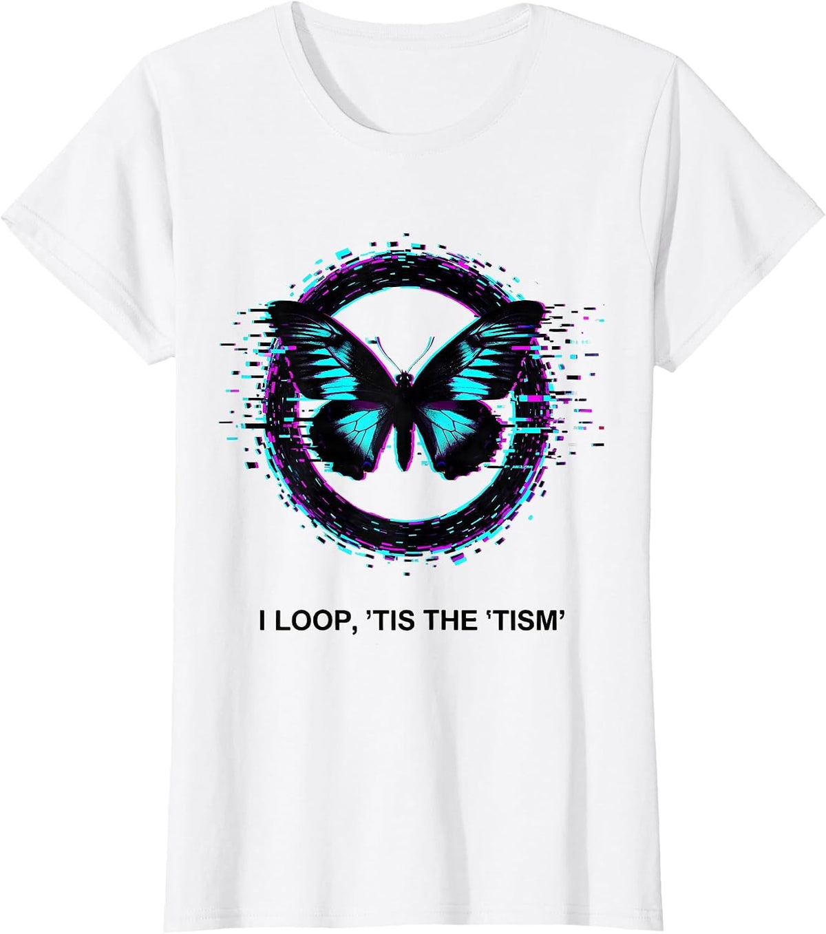 I Loop, 'Tis The 'Tism Funny Autism Meme Autistic Awareness T-Shirt - White