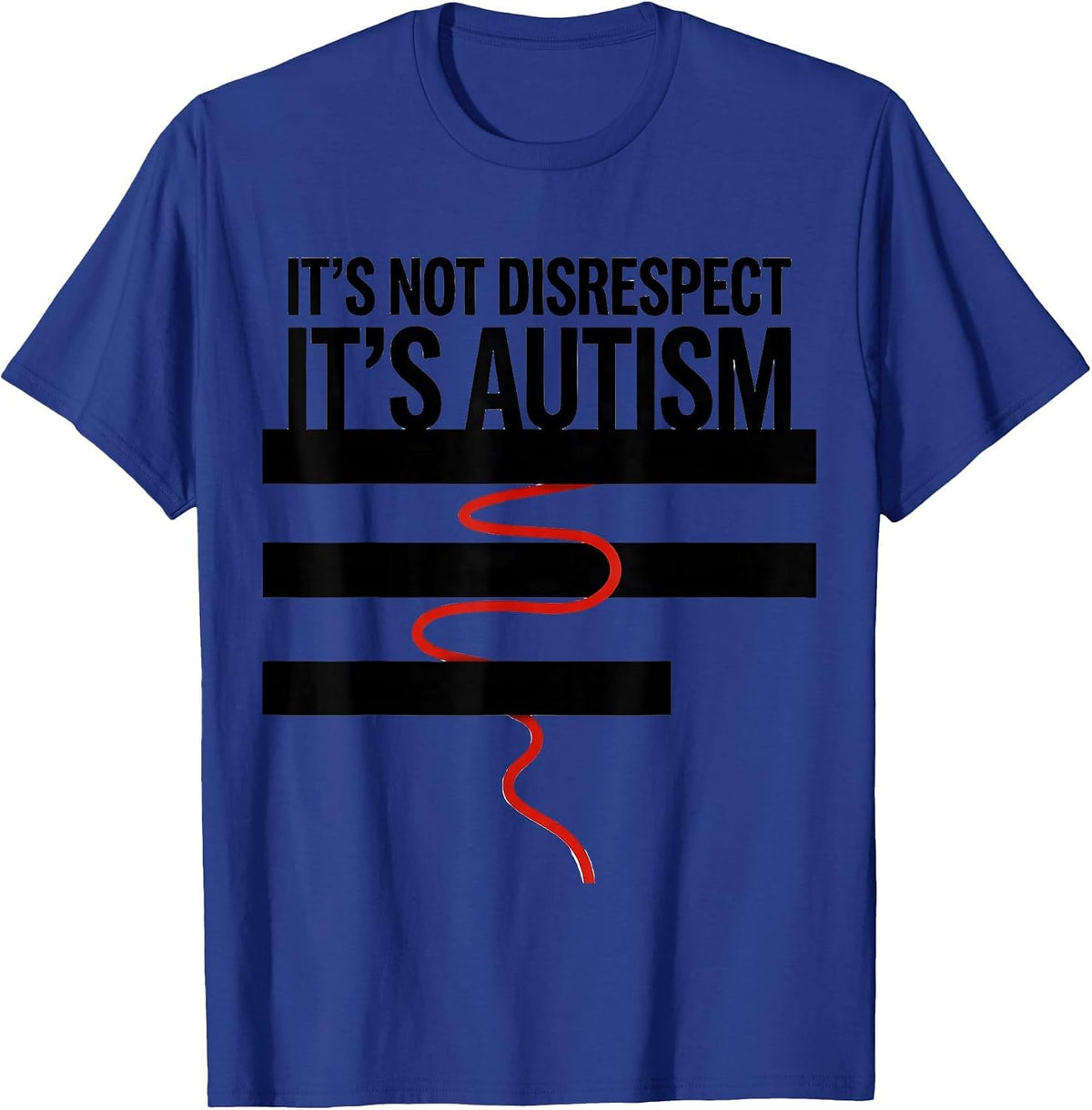 Men's It's Not Disrespect It's Autism Funny Neurodiversity T-Shirt - Royal Blue