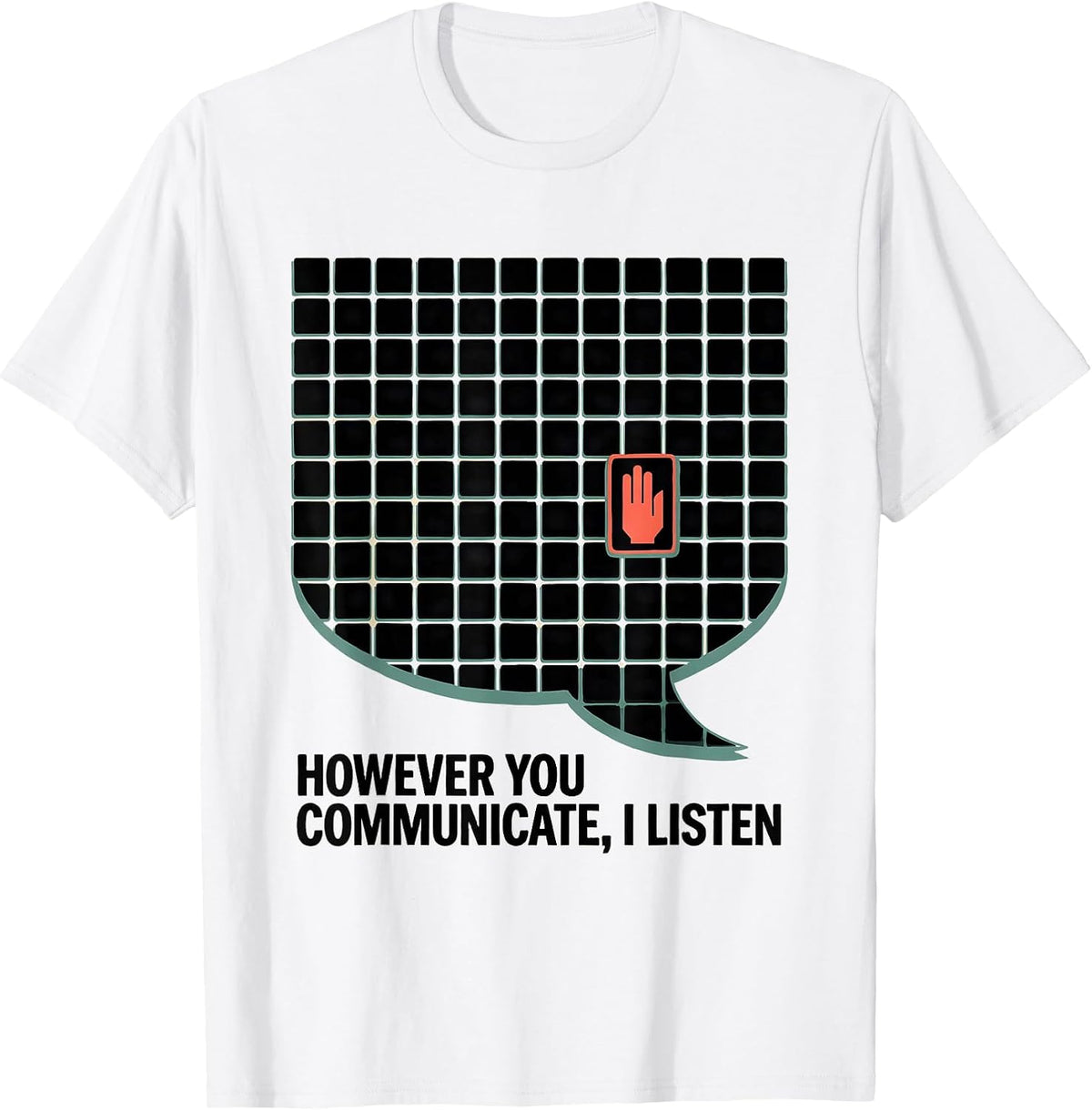 Men's However You Communicate I Listen AAC SLP Speech Therapy T-Shirt - White