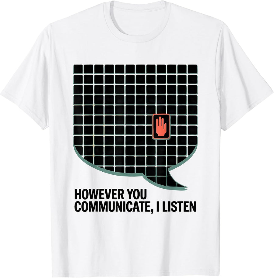 Men's However You Communicate I Listen AAC SLP Speech Therapy T-Shirt - White