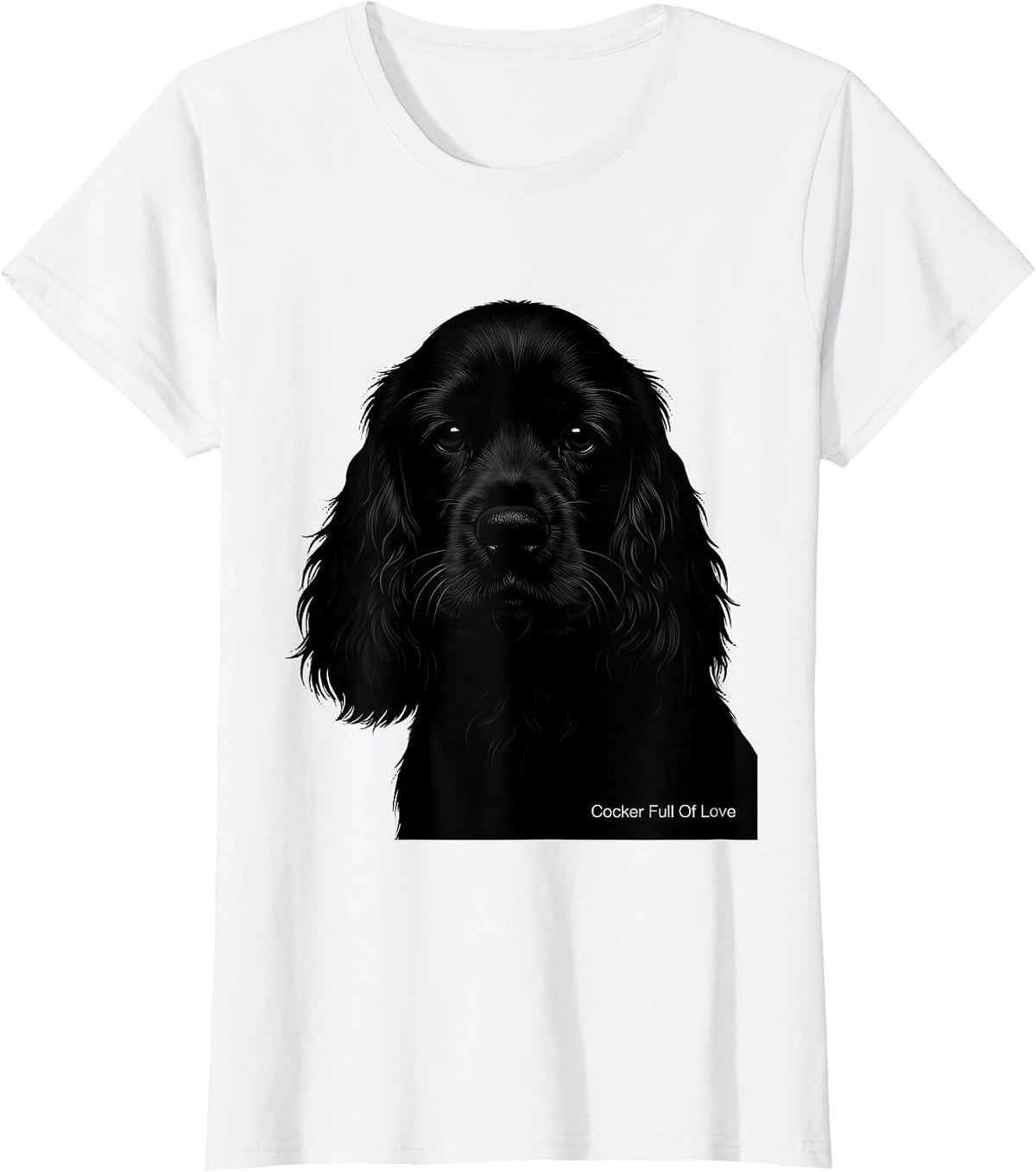 Women's Cocker Full Of Love Funny Dog Lover Breed Humor T-Shirt - White
