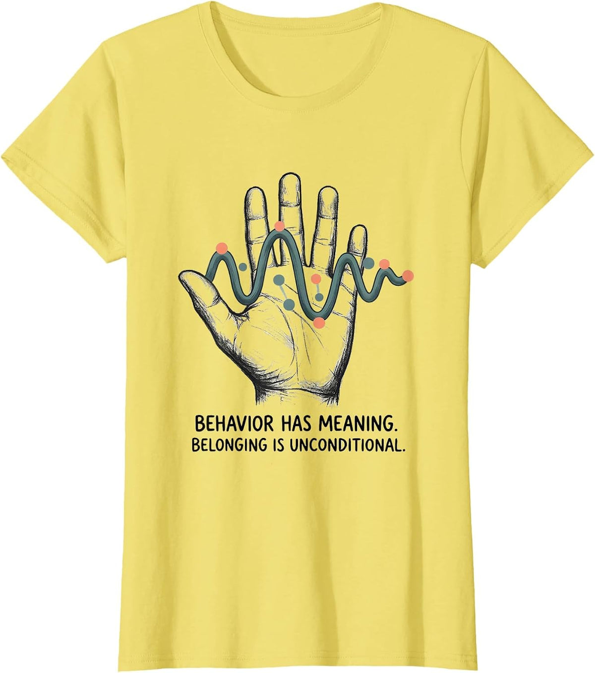 Women's Behavior Has Meaning Belonging Is Unconditional Teacher T-Shirt - Lemon Yellow