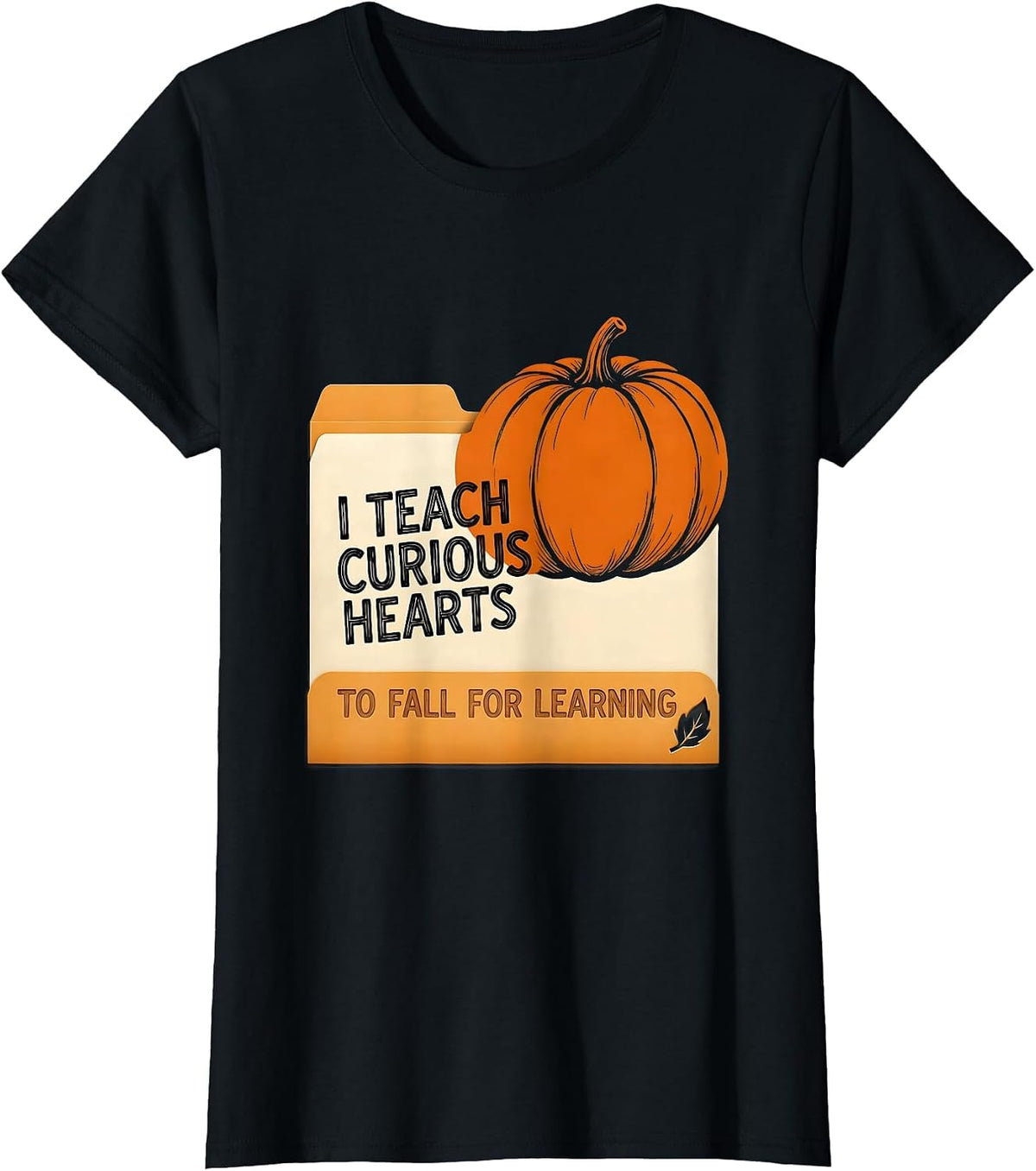 Women's I Teach Curious Hearts To Fall For Learning Teacher T-Shirt - Black