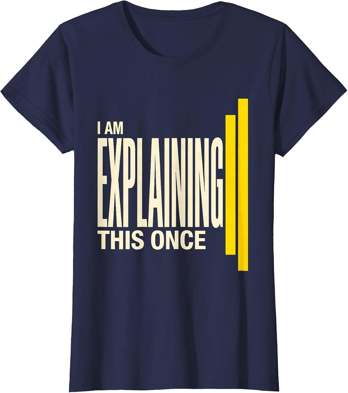 Women's I Am Explaining This Once Funny Sarcastic Teacher Back T-Shirt - Navy Blue