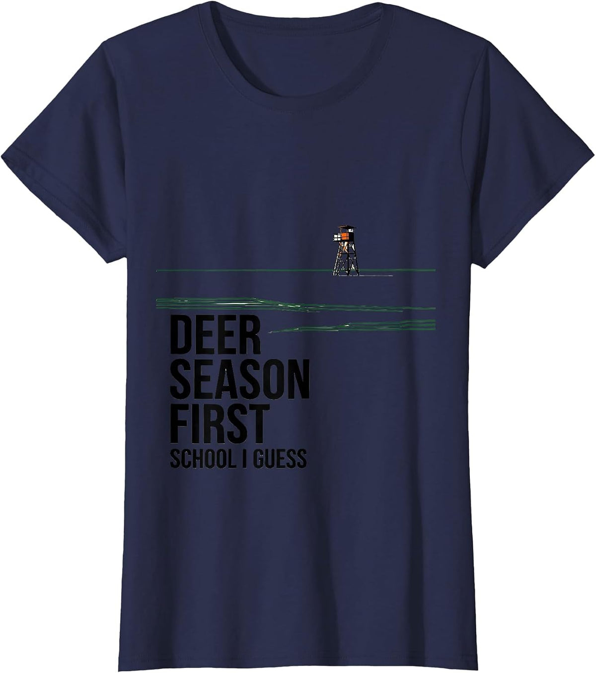 Women's Deer Season First, School I Guess Geometric Hunting Humor T-Shirt - Navy Blue