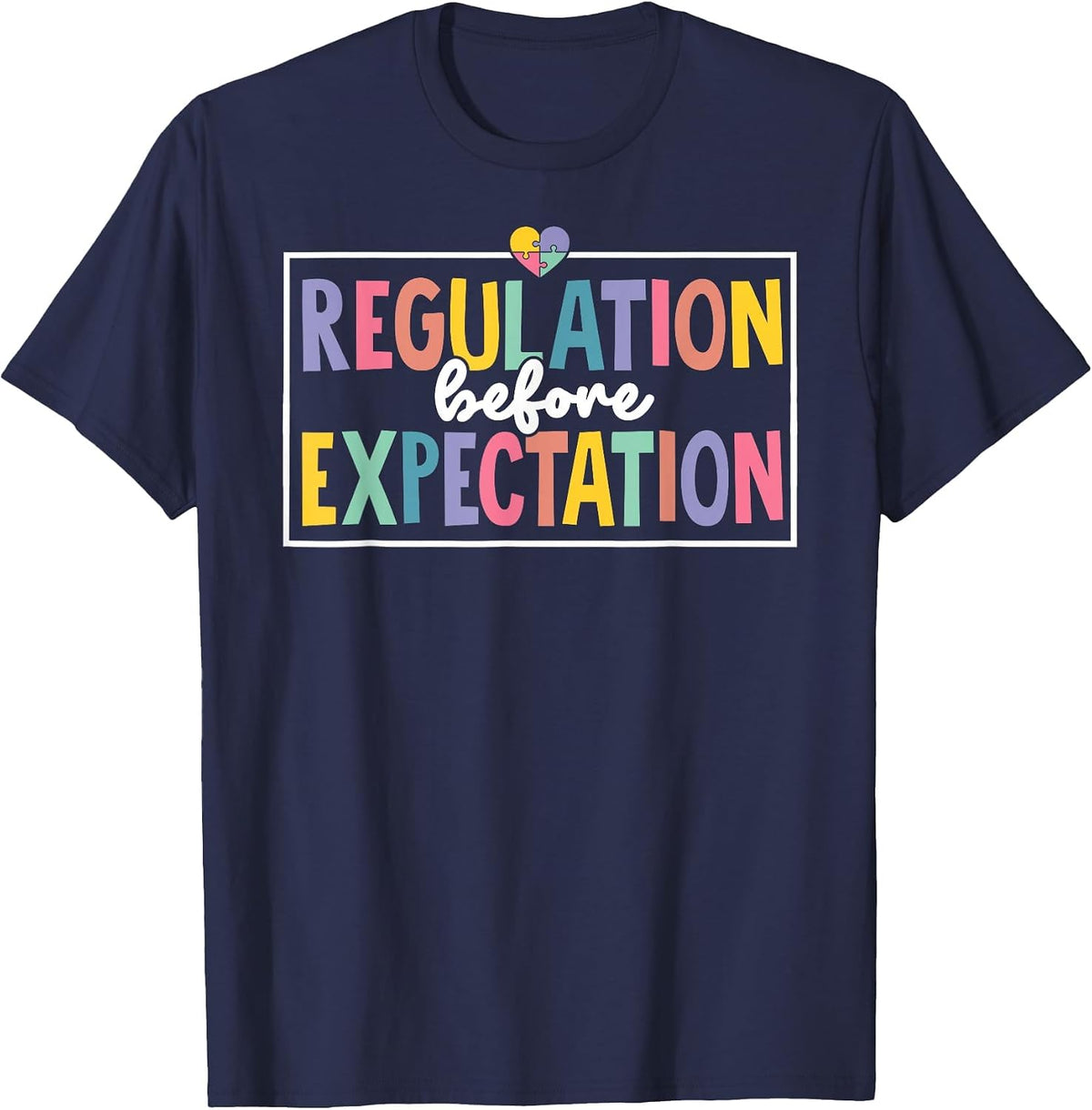 Regulation Before Expectation Autism Special Education Kids T-Shirt - Navy Blue