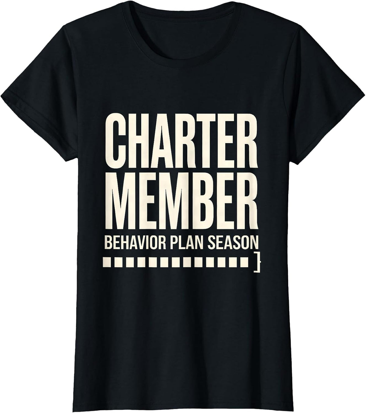 Charter Member Behavior Plan Season Special Education T-Shirt - Black