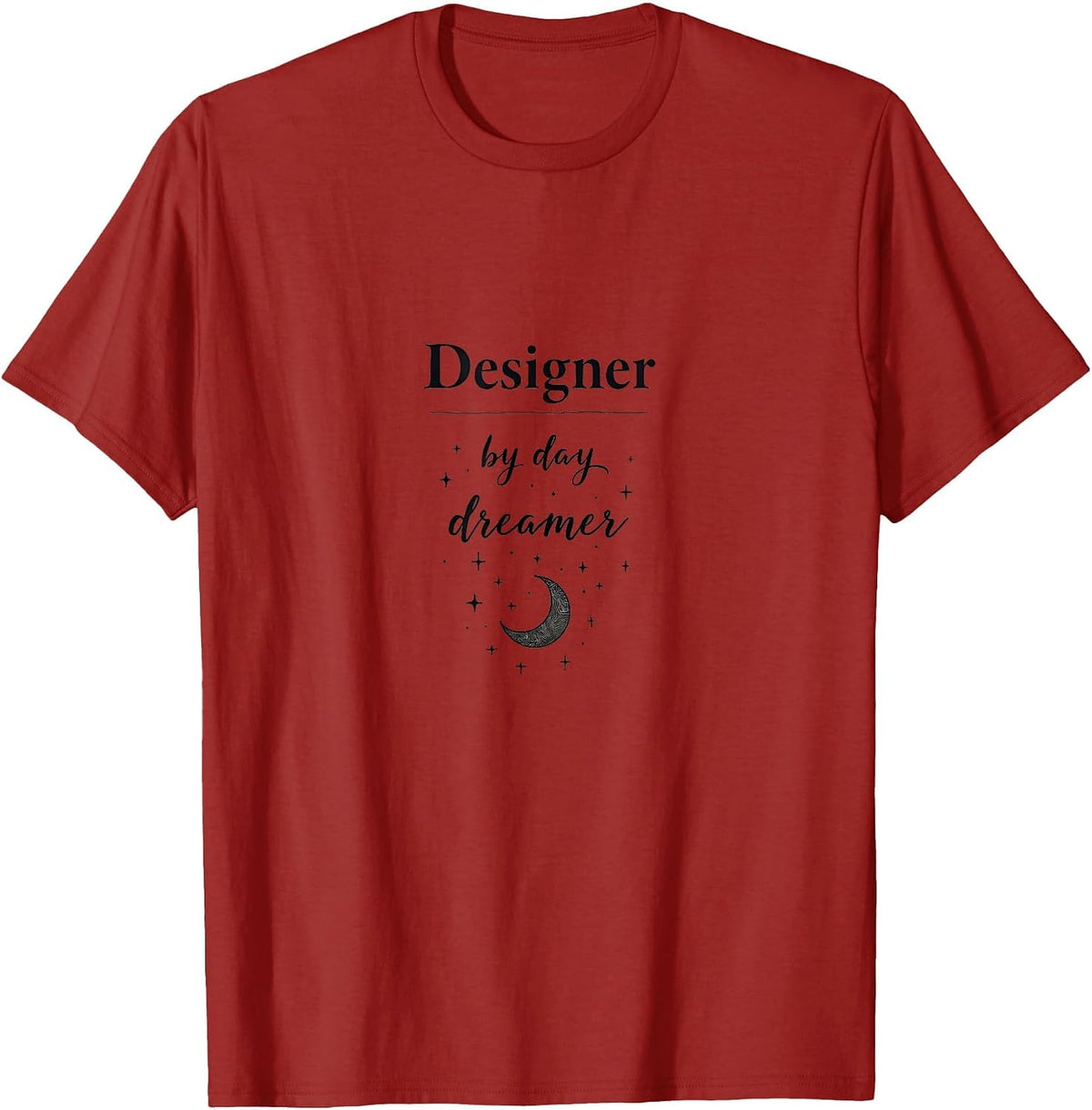 Designer by Day Dreamer Creative Professional T-Shirt - Cranberry Red