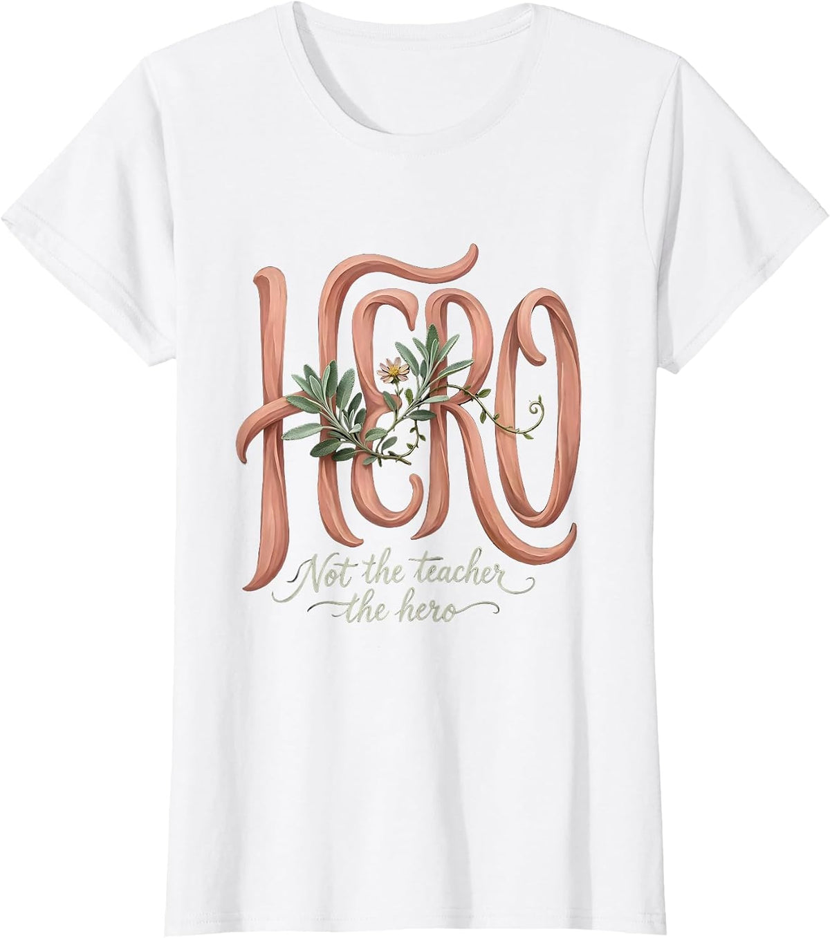 Not the Teacher the Hero Paraprofessional Design T-Shirt - White