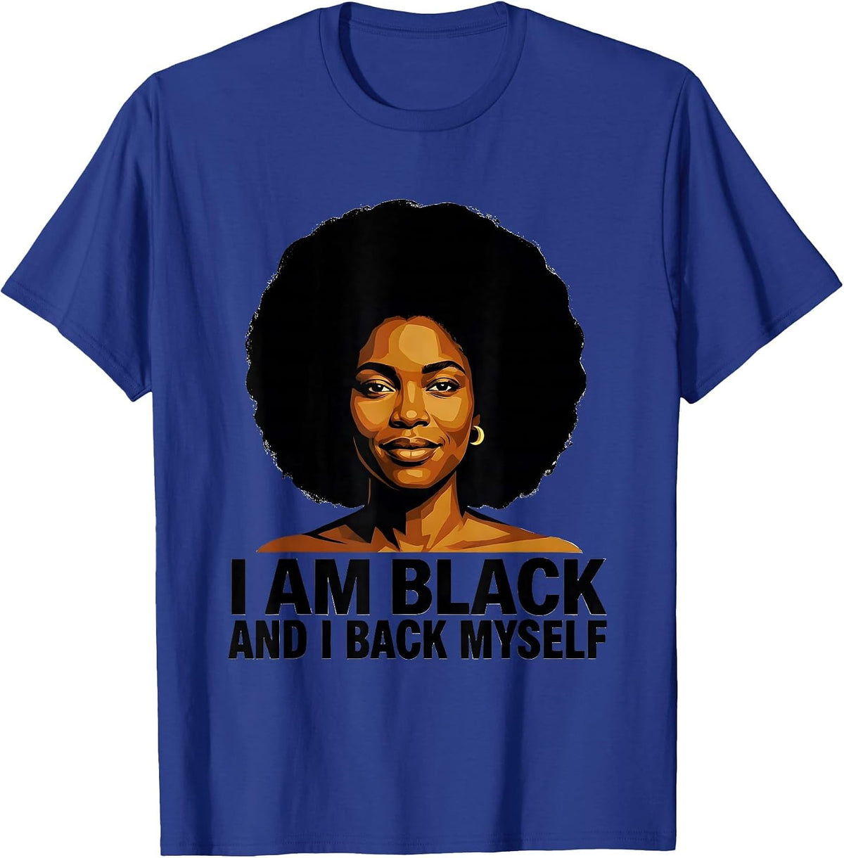 Men's I Am Black And I Back Myself Afro Pride Black History Month T-Shirt - Royal Blue