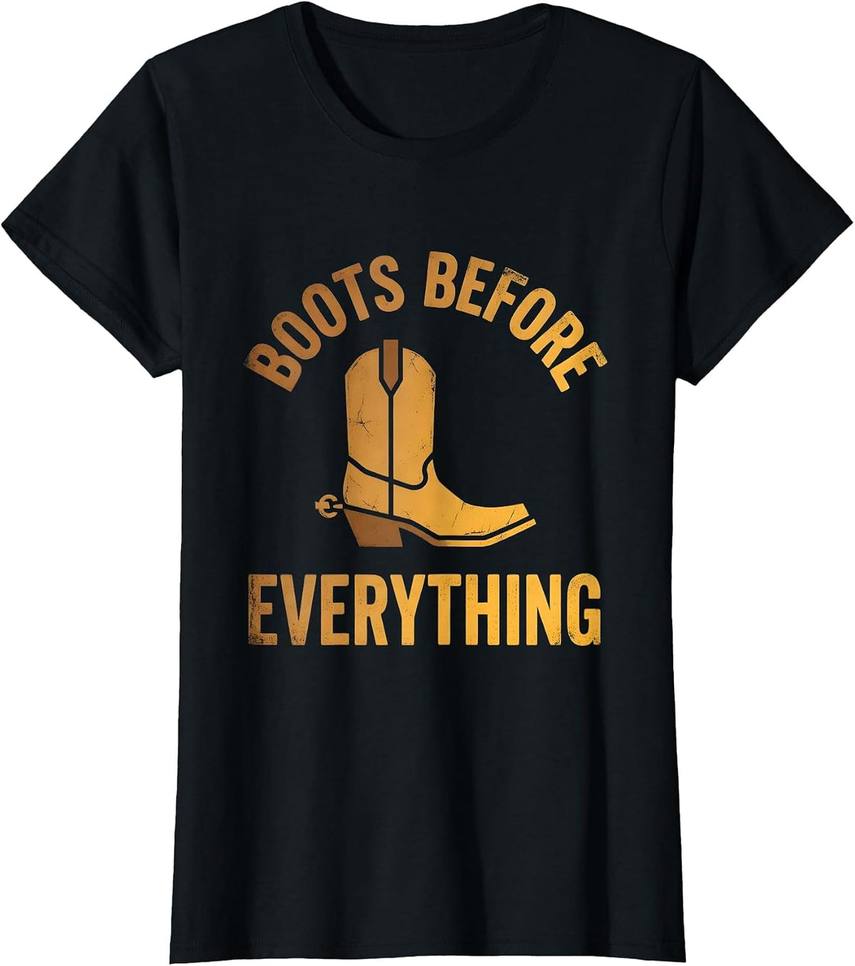 Boots Before Everything Cowboy Design T-Shirt - Black