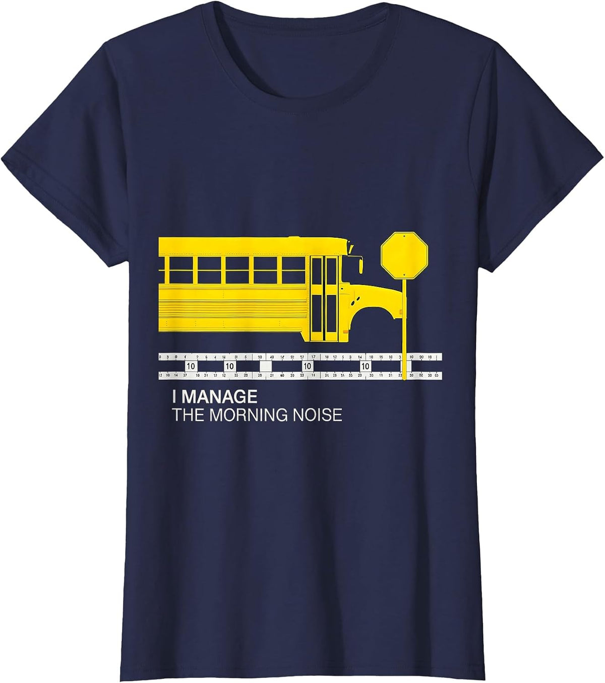 Women's I Manage The Morning Noise Funny School Bus Driver T-Shirt - Navy Blue