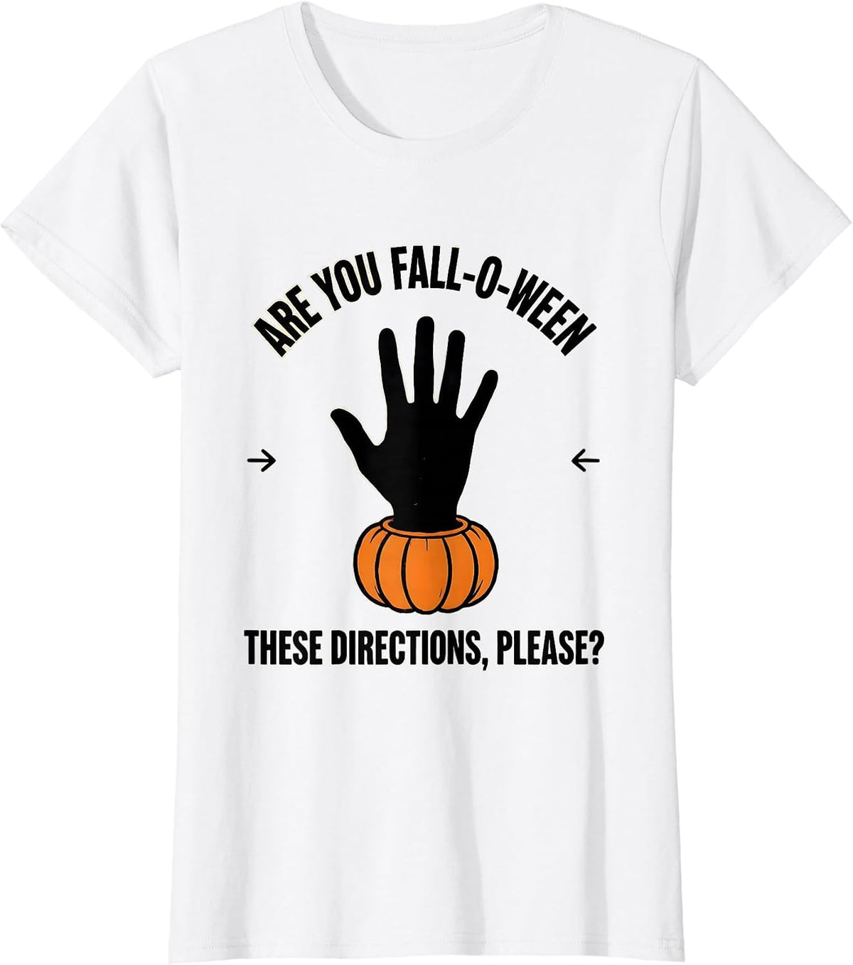Women's Are You Fall-O-Ween These Directions, Please? Teacher T-Shirt - White
