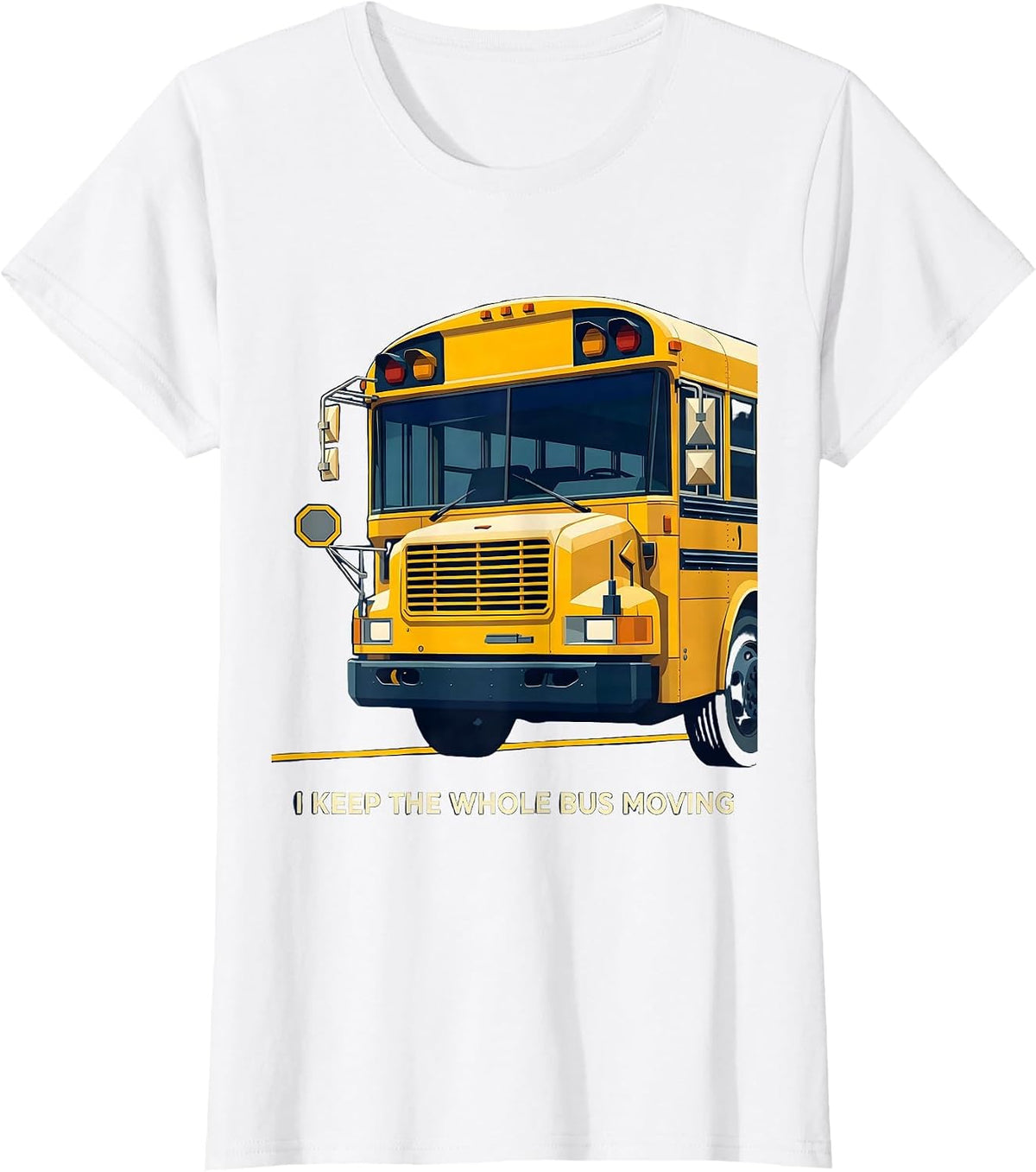 Women's I Keep The Whole Bus Moving Geometric School Bus Driver T-Shirt - White