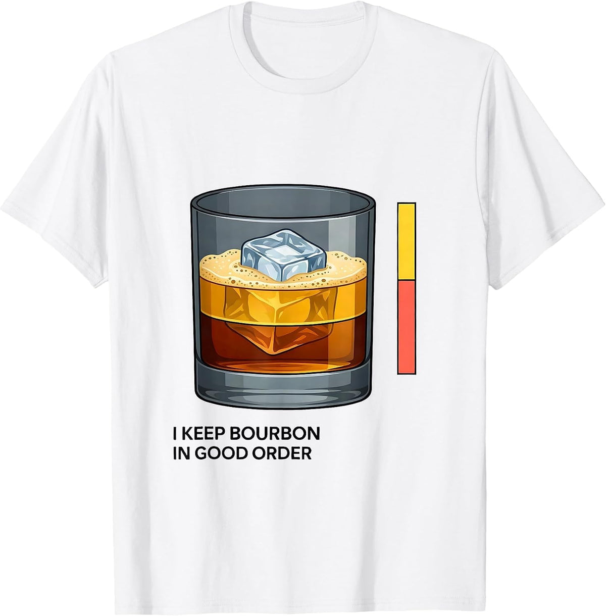 I Keep Bourbon In Good Order Funny Bourbon Lover Drinking T-Shirt - White