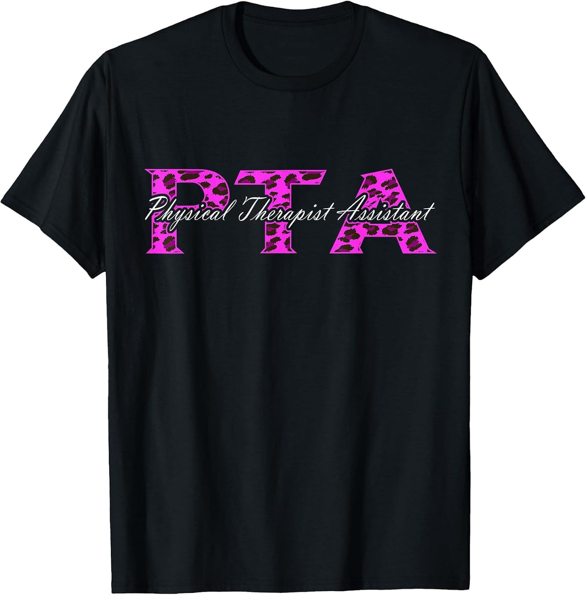 Physical Therapy PT PTA Leopard Physical Therapist Assistant T-Shirt - Black