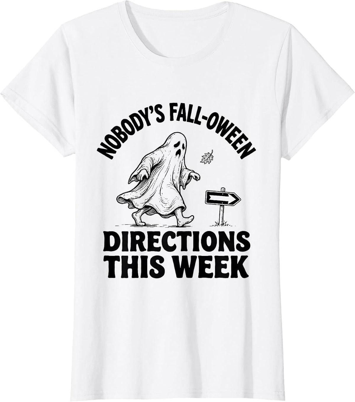 Women's Nobody's Fall-O-Ween Directions This Week Teacher T-Shirt - White