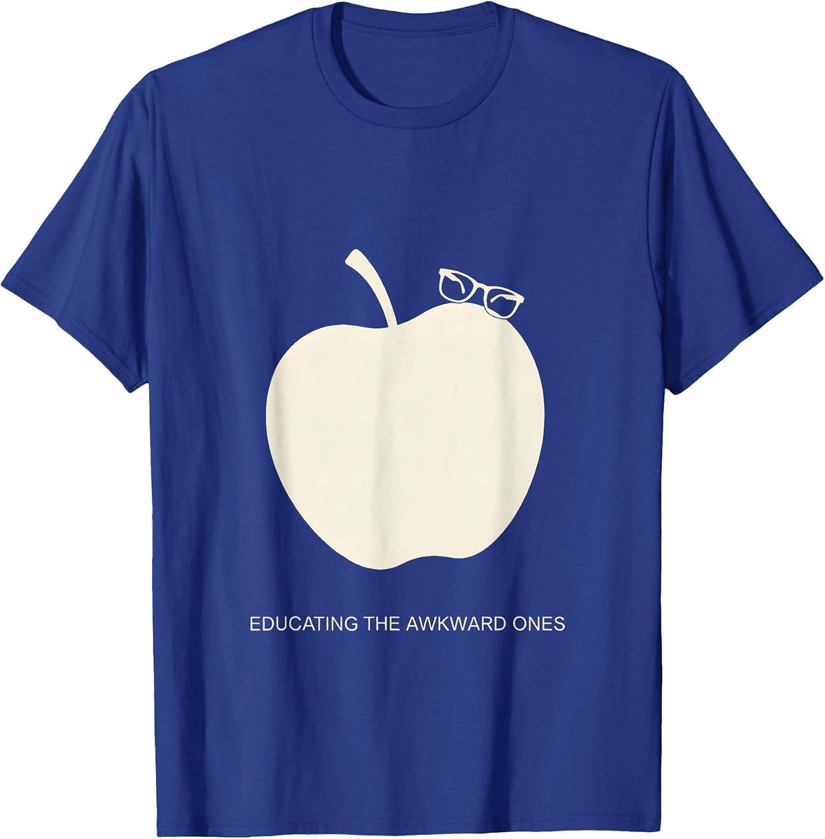 Educating The Awkward Ones Middle School Teacher T-Shirt - Royal Blue